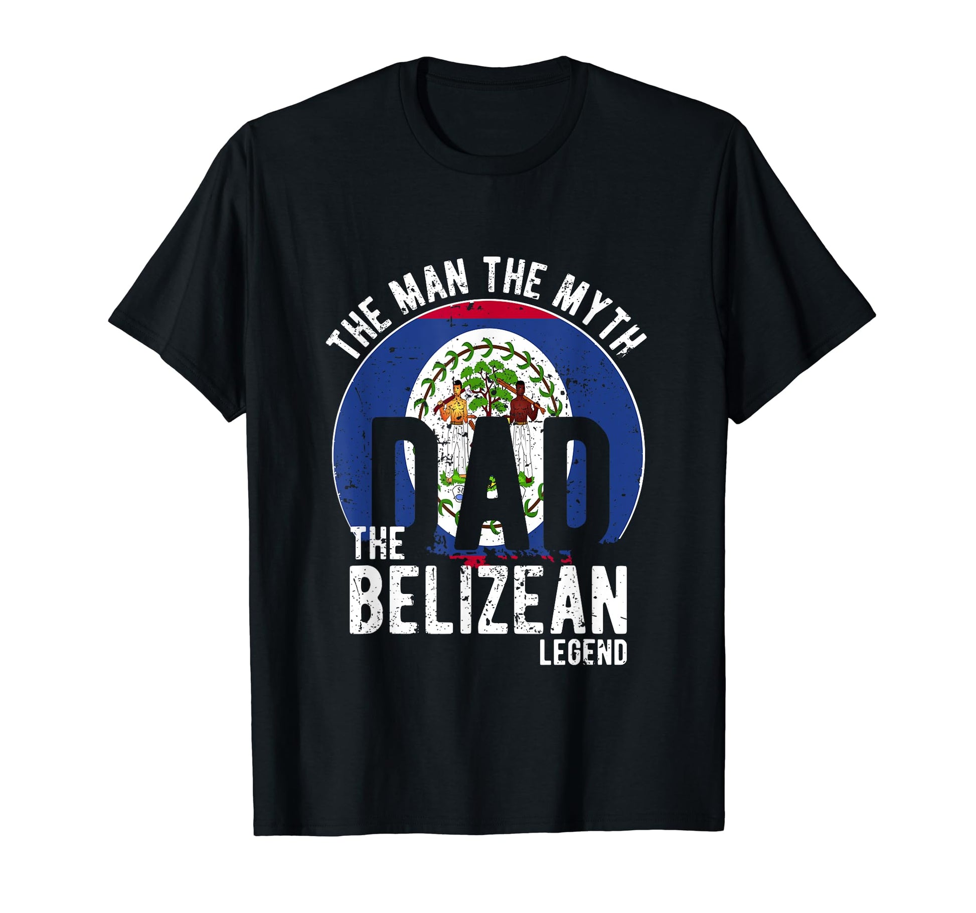 Myth Belizean Legend Dad Belizean T-Shirt - Graphic Print Unisex - T-Shirt, Sweatshirt, Hoodie