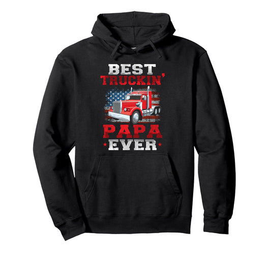 Best Papa Ever Trucker Best Papa Gifts Hoodie - Trendy Graphic for Adults - T-Shirt, Sweatshirt, Hoodie