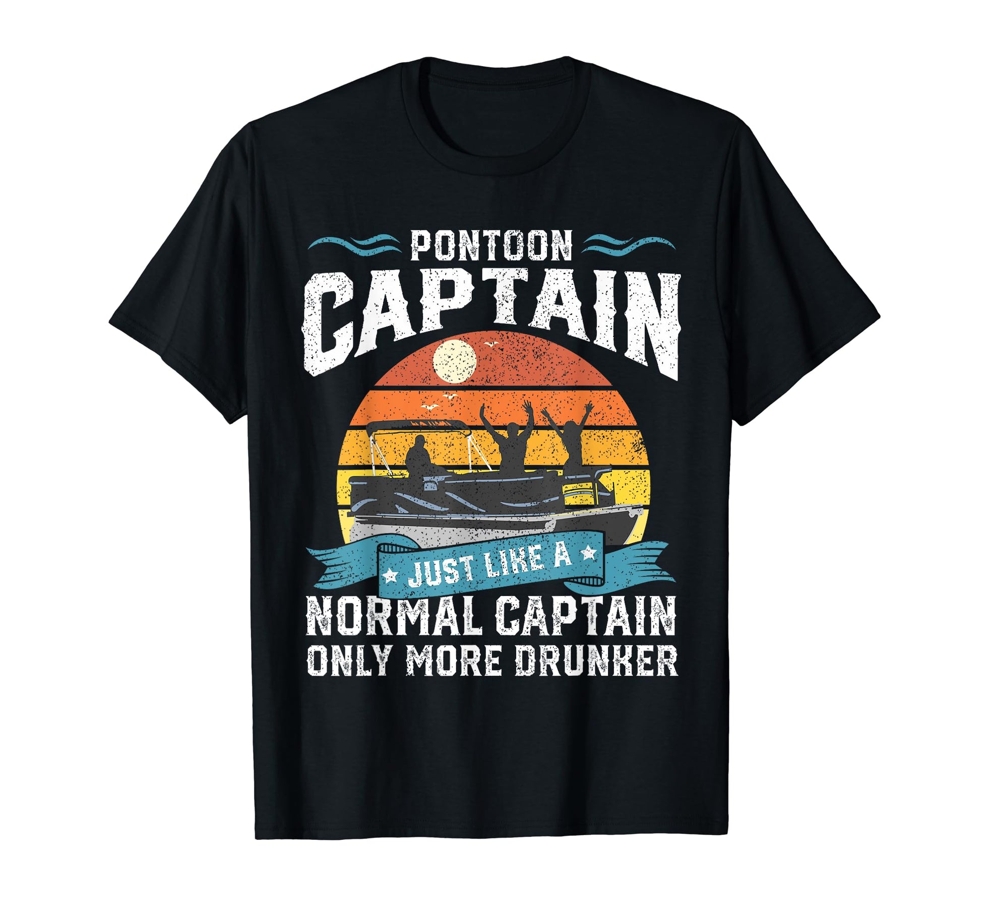 Funny Pontoon Captain Boat Lake T-Shirt - Custom Art Print for Adults - T-Shirt, Sweatshirt, Hoodie