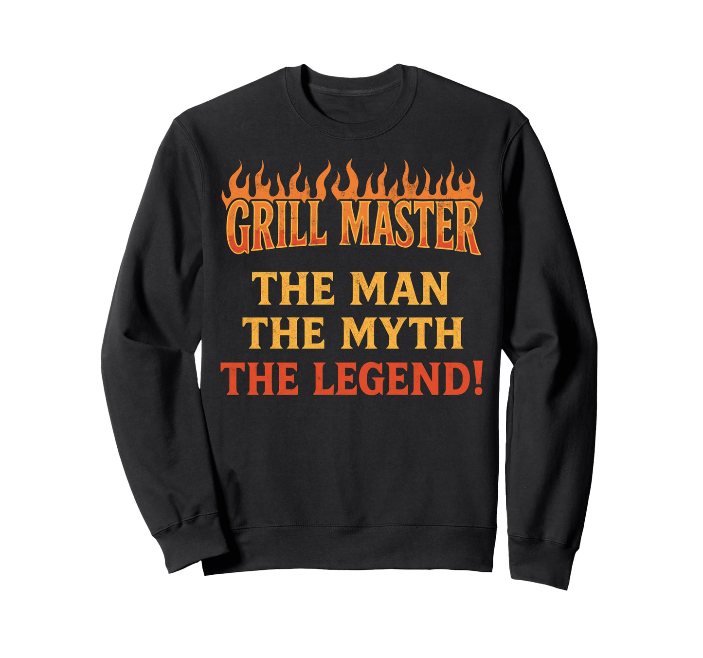 Funny Bbq Dad Grill Master Myth Sweatshirt - Casual Everyday Wear Unisex - T-Shirt, Sweatshirt, Hoodie