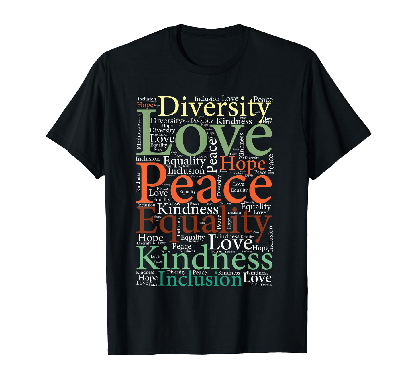 Peace Love Inclusion Equality T-Shirt - Fun Novelty Design Men Women - T-Shirt, Sweatshirt, Hoodie