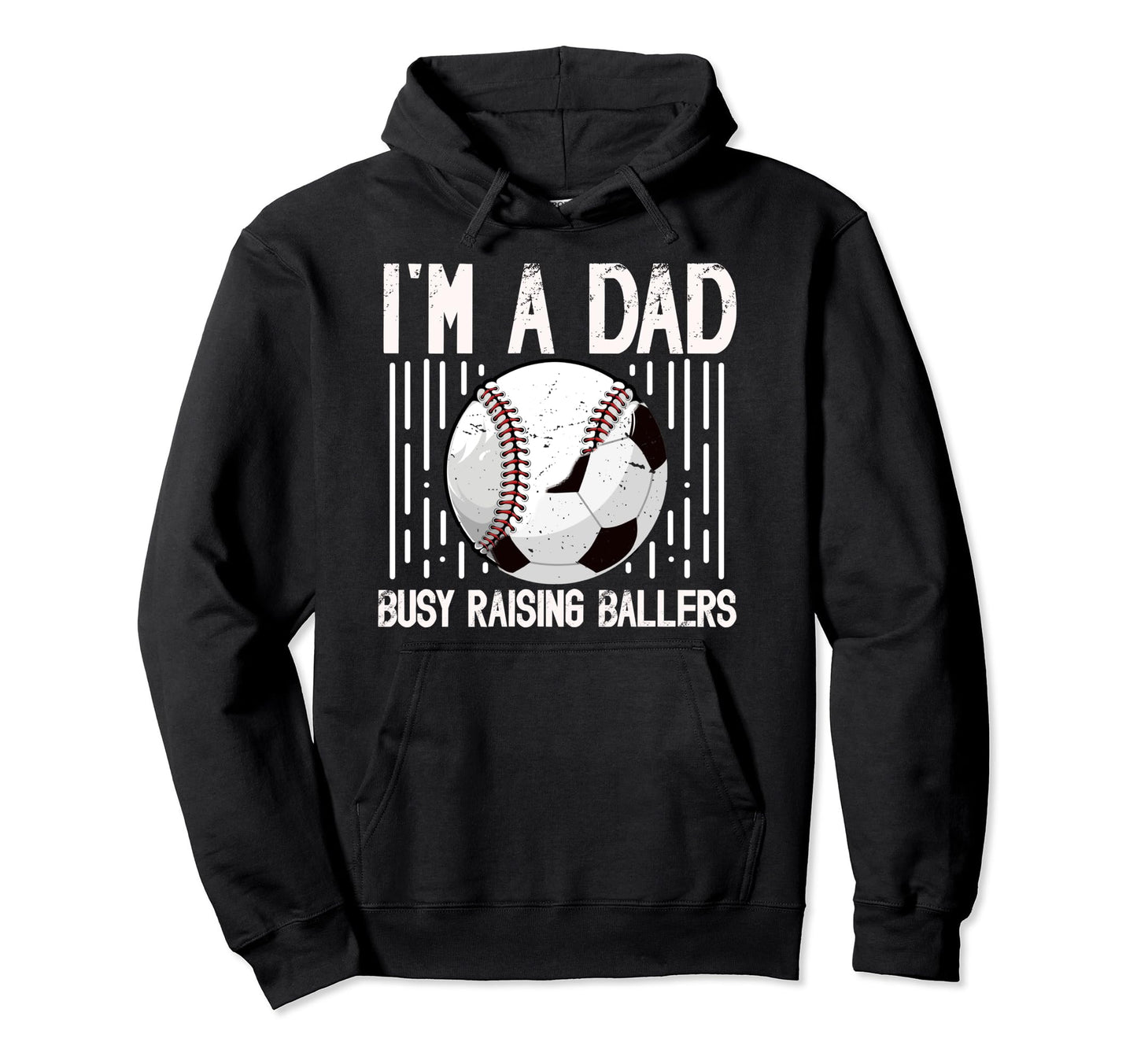 Im Dad Busy Raising Ballers Soccer Hoodie - Minimalist Print for Adults - T-Shirt, Sweatshirt, Hoodie