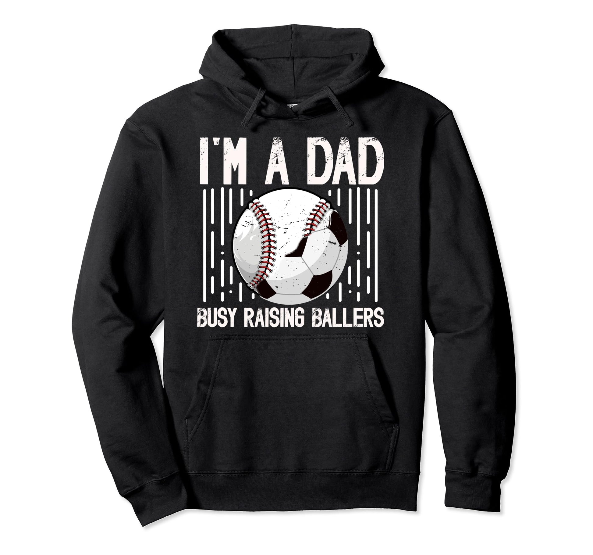 Im Dad Busy Raising Ballers Soccer Hoodie - Minimalist Print for Adults - T-Shirt, Sweatshirt, Hoodie