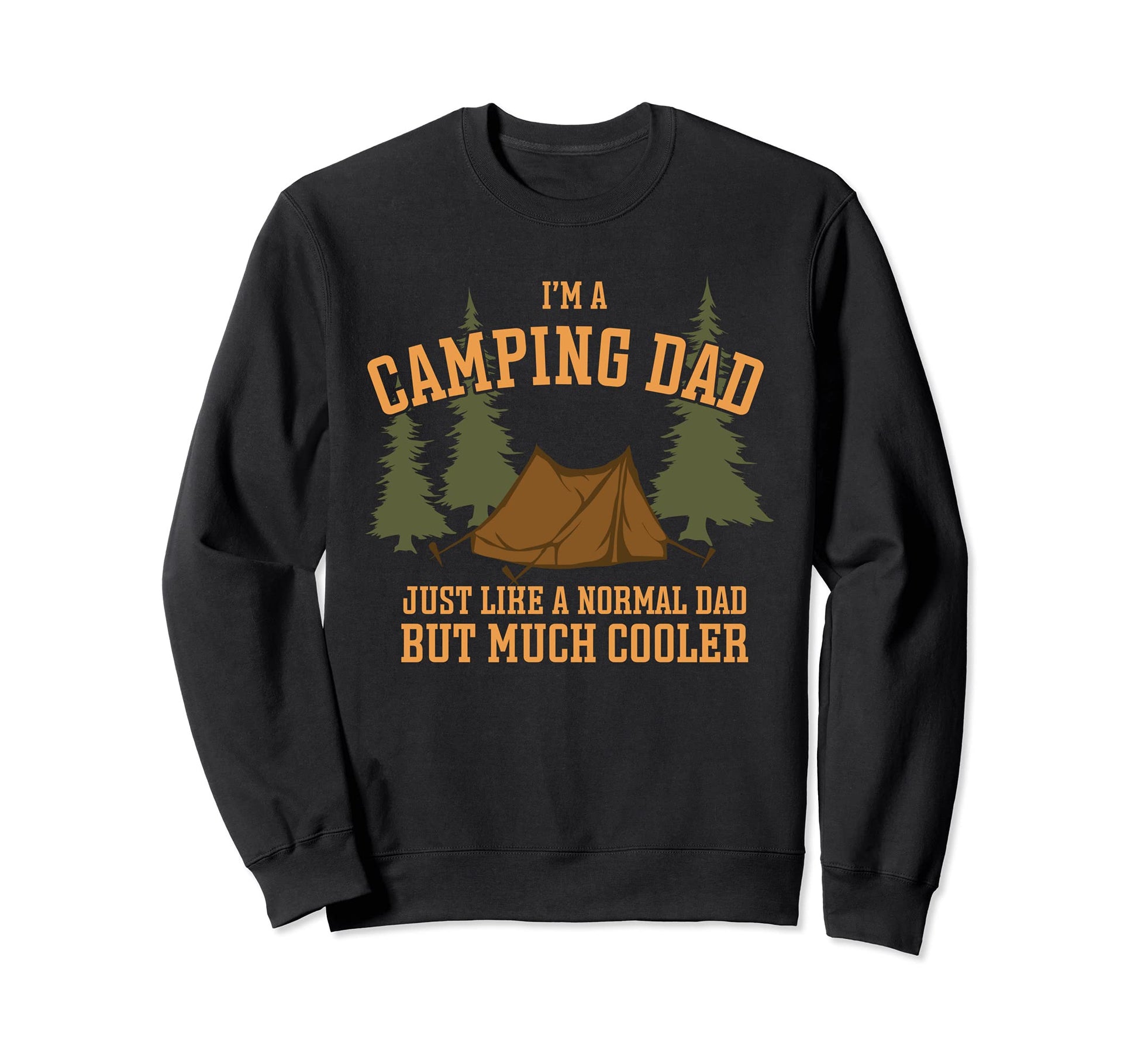 Camping Dad But Cooler Dad Camping Sweatshirt - Trendy Graphic for Adults - T-Shirt, Sweatshirt, Hoodie