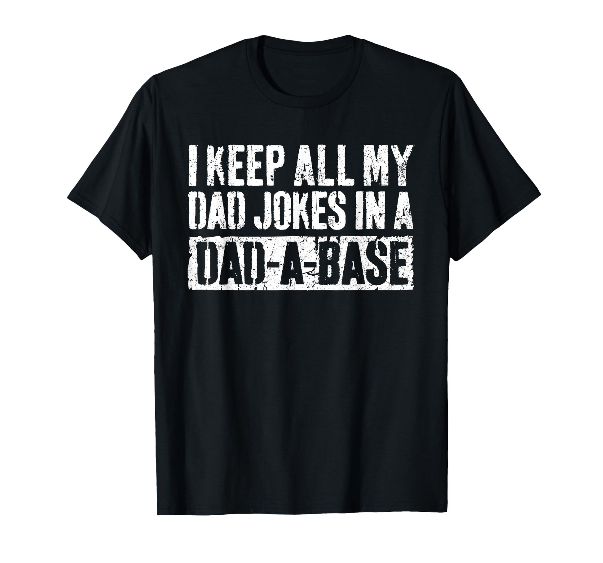 I Keep All My Dad Jokes Dad Base T-Shirt - Unique Graphic for Adults - T-Shirt, Sweatshirt, Hoodie