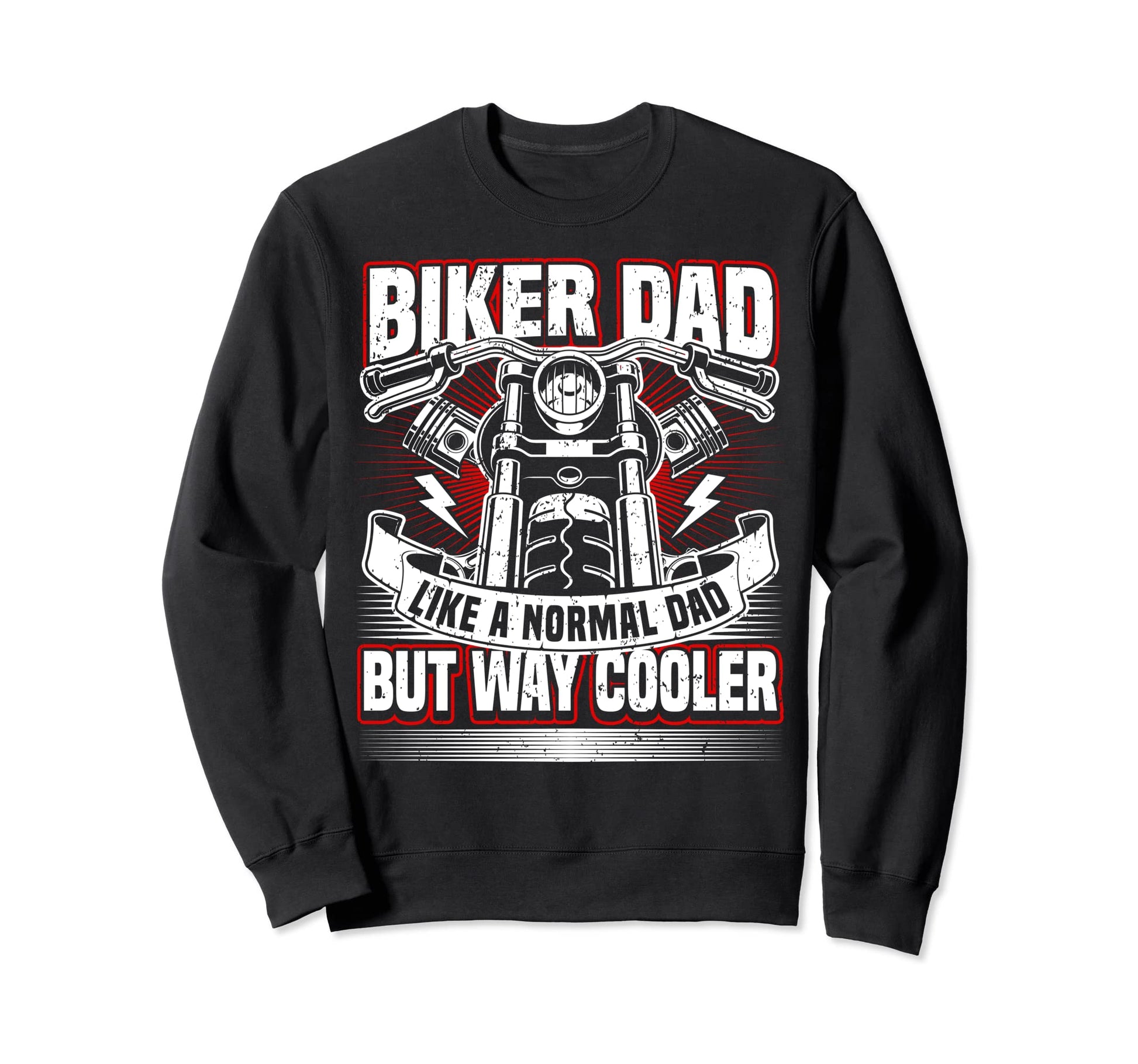 Biker Dad Motorcycle Father Biking Sweatshirt - Unique Graphic for Adults - T-Shirt, Sweatshirt, Hoodie