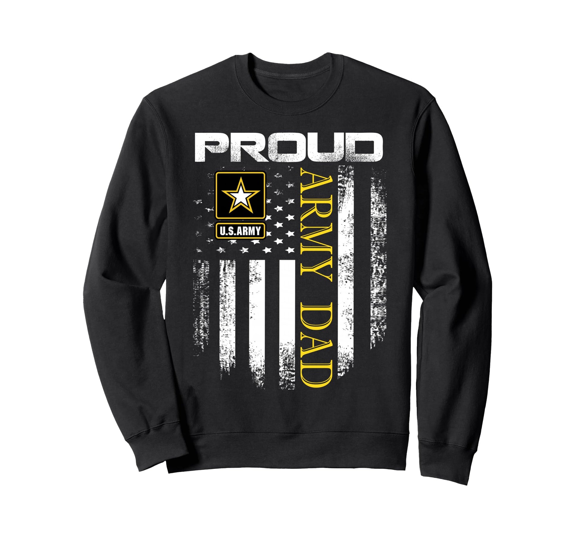 Proud Army Dad American Flag Gift Sweatshirt - Fun Novelty Design Men Women - T-Shirt, Sweatshirt, Hoodie