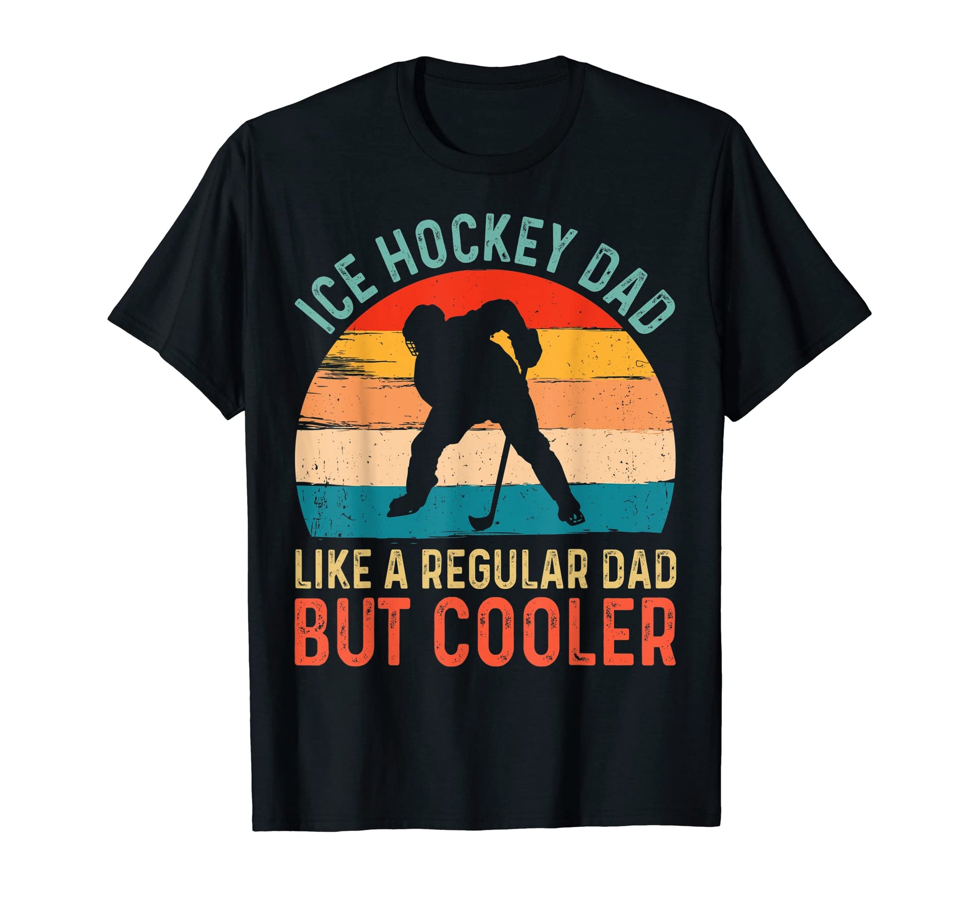 Ice Hockey Dad Ice Hockey Lover T-Shirt - Fun Novelty Design Unisex - T-Shirt, Sweatshirt, Hoodie
