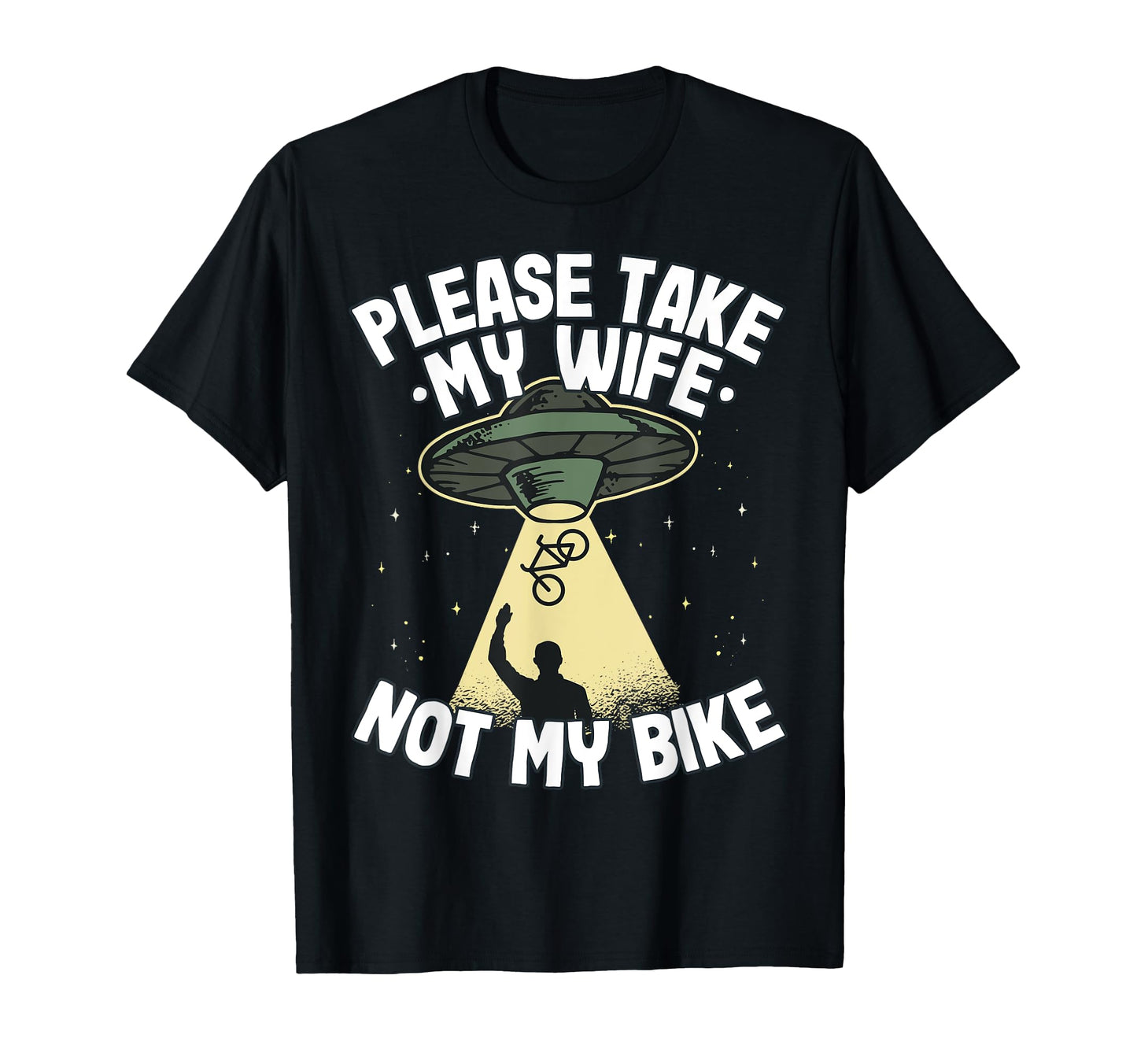 Please Take My Wife Not My Bike Mtb T-Shirt - Custom Art Print Men Women - T-Shirt, Sweatshirt, Hoodie