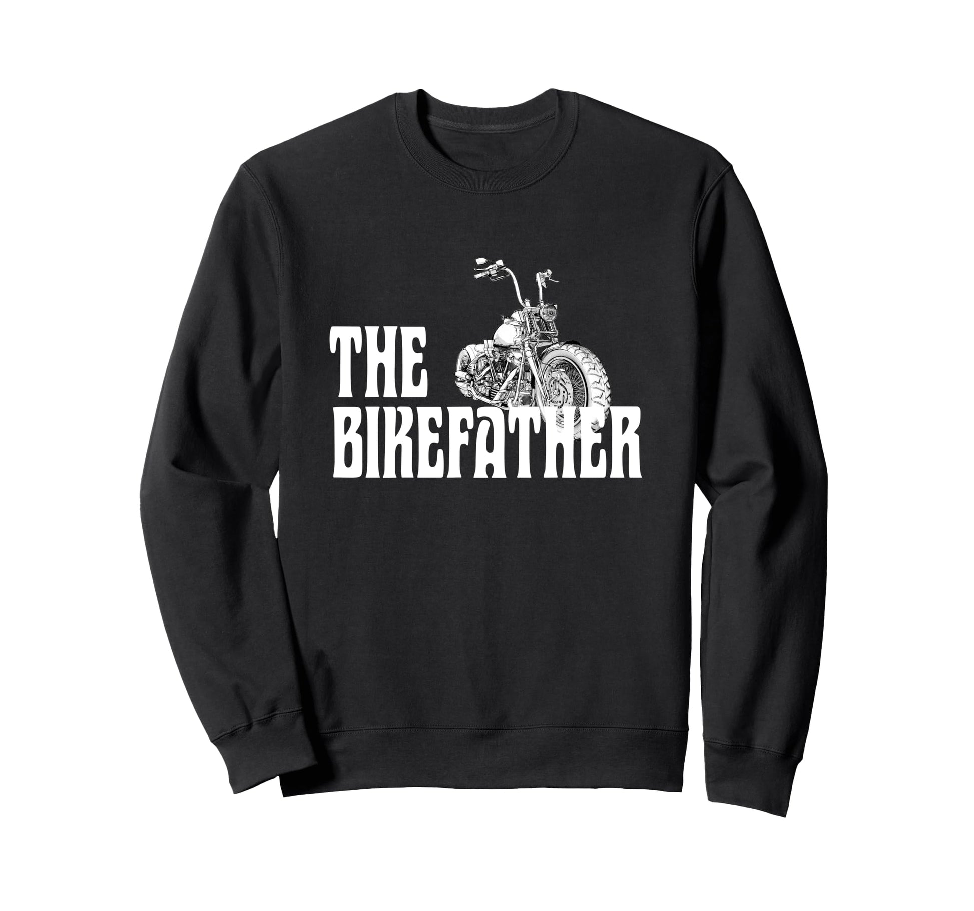 Biker Bikefather Biker Dad Funny Sweatshirt - Graphic Print for Adults - T-Shirt, Sweatshirt, Hoodie