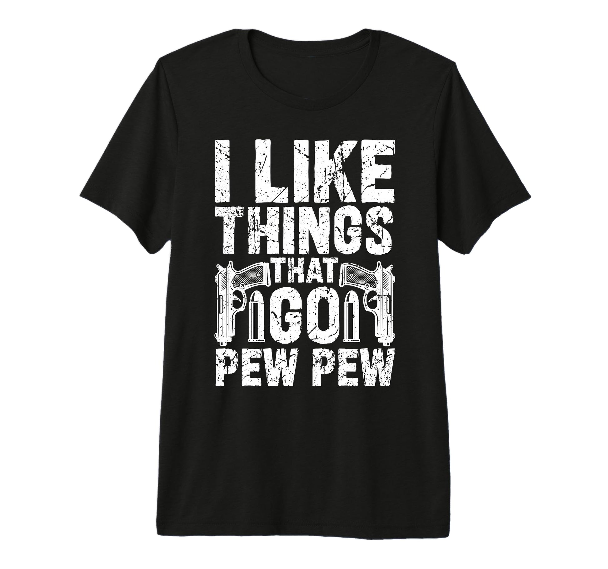 I Like Things That Go Pew Pew Tri T-Shirt - Casual Everyday Wear Men Women - T-Shirt, Sweatshirt, Hoodie