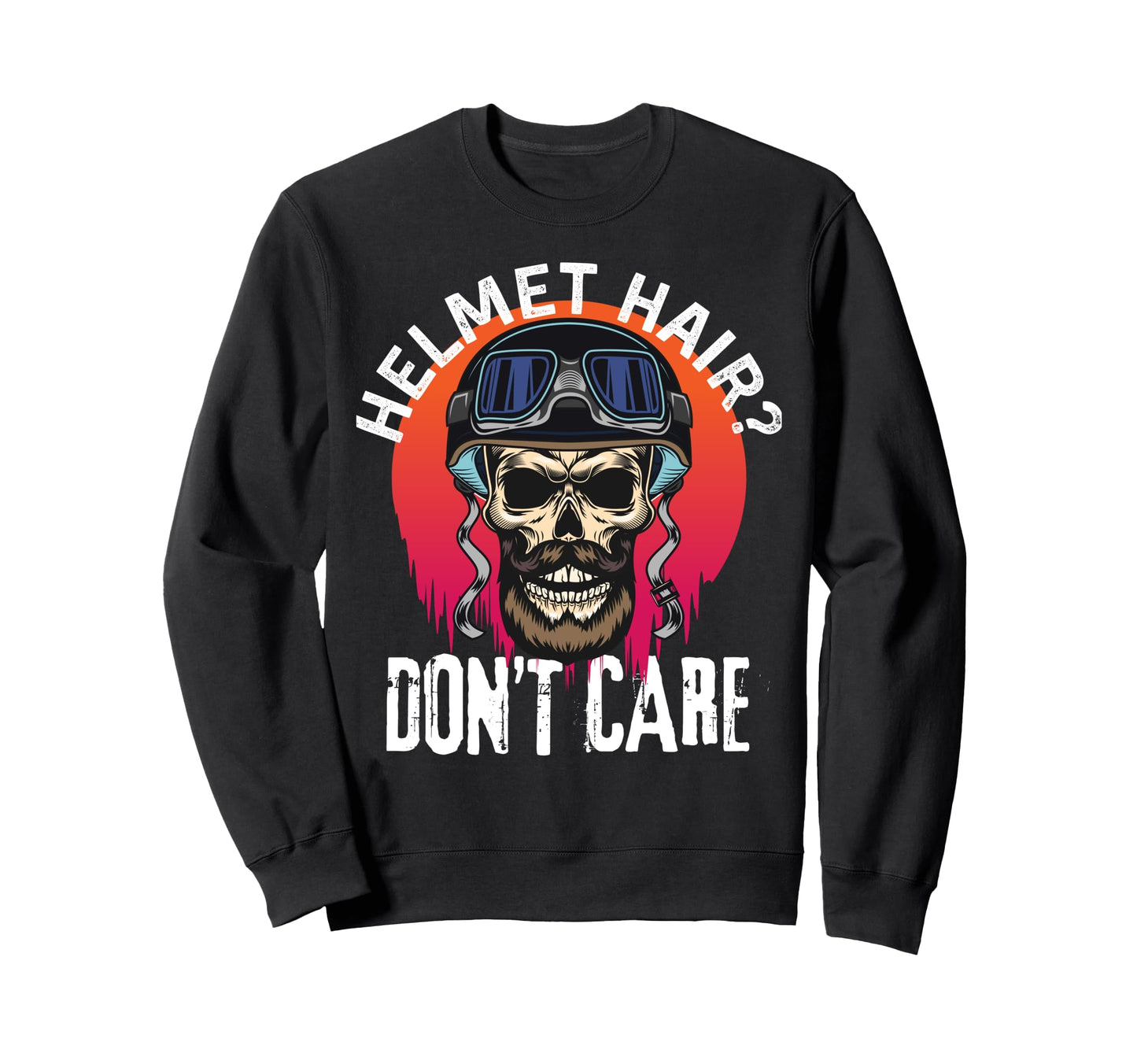 Helmet Hair Funny Motorbike Joke Bikers Sweatshirt - Trendy Graphic Unisex - T-Shirt, Sweatshirt, Hoodie