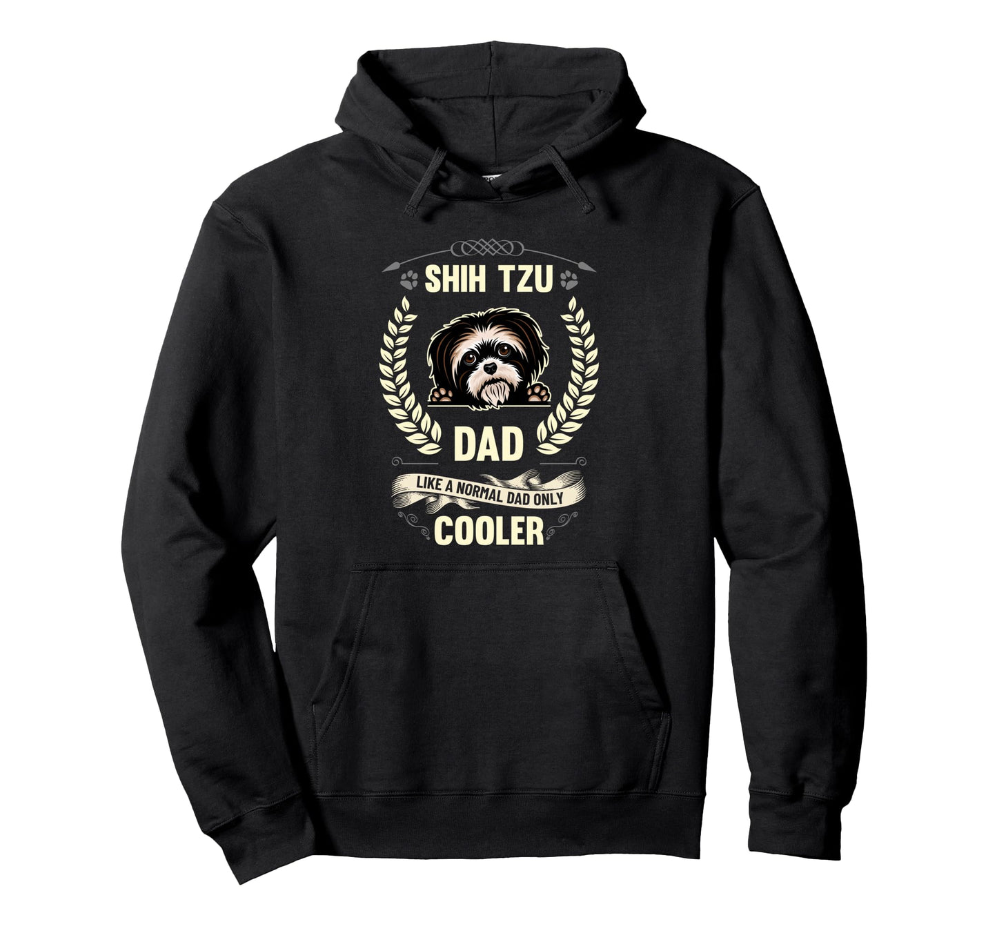 Shih Tzu Dad Like Normal Dad Only Hoodie - Fun Novelty Design for Adults - T-Shirt, Sweatshirt, Hoodie