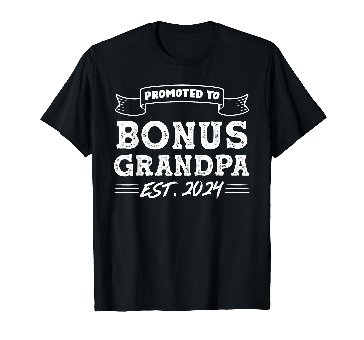 Promoted To Bonus Grandpa Est 2024 Step T-Shirt - Custom Art Print Unisex - T-Shirt, Sweatshirt, Hoodie