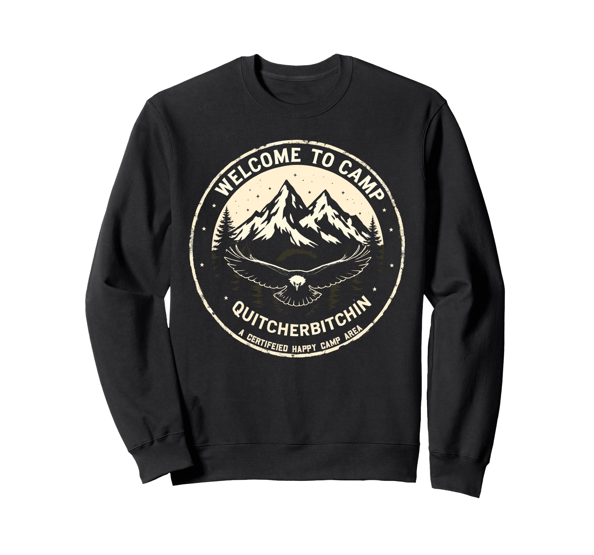 Welcome To Camp Quitcherbitchin Sweatshirt - Aesthetic Graphic Men Women - T-Shirt, Sweatshirt, Hoodie