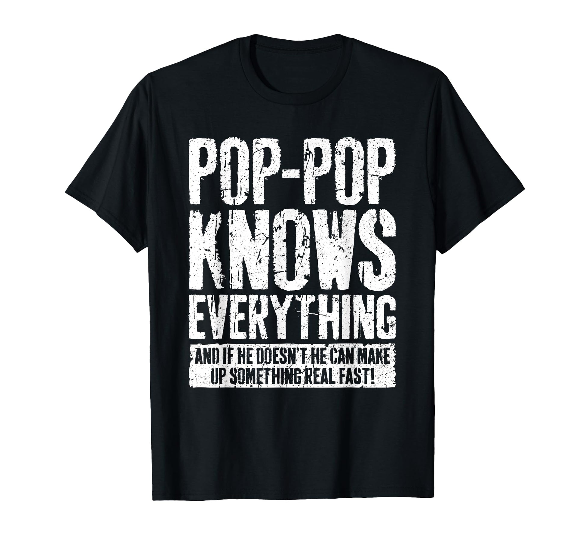Pop Pop Knows Everything Funny Grandpa T-Shirt - Trendy Graphic for Adults - T-Shirt, Sweatshirt, Hoodie