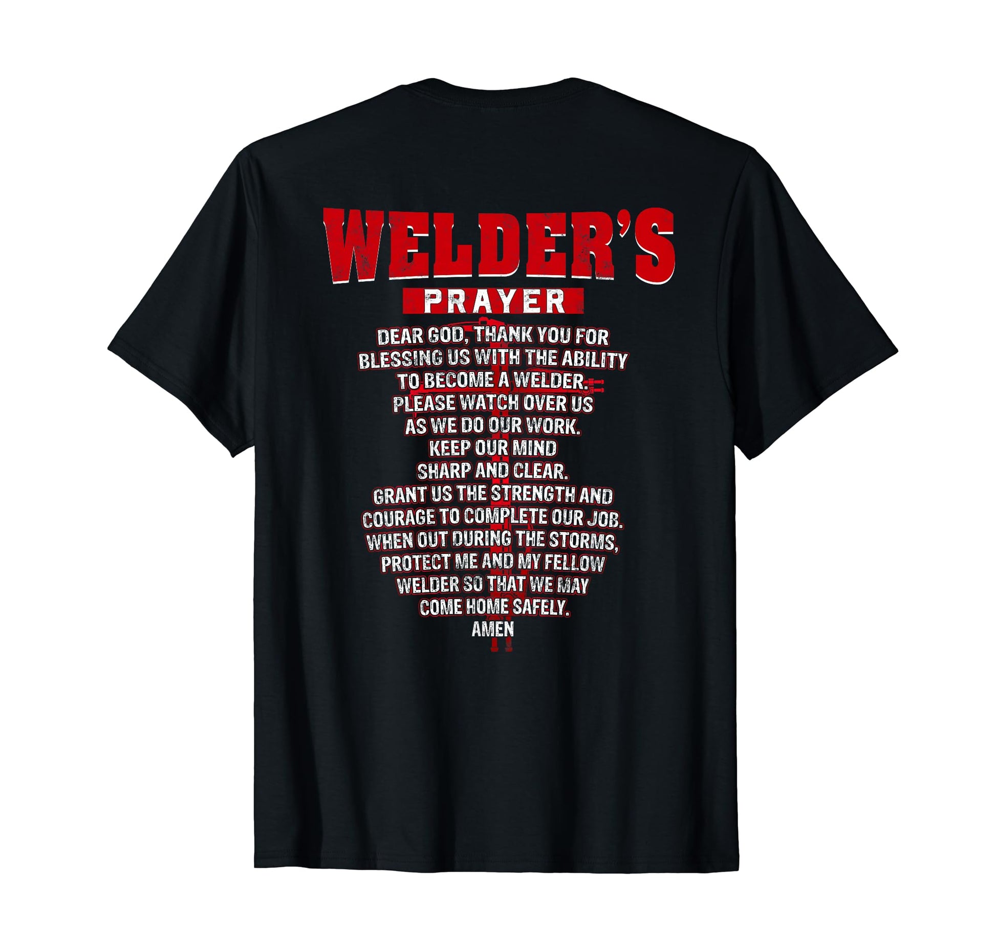 Welder Prayer Cross Welding Christian Dad T-Shirt - Trendy Graphic Unisex - T-Shirt, Sweatshirt, Hoodie