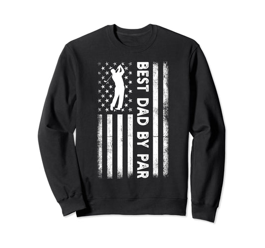 Best Dad Par Golf Usa Flag Funny Sweatshirt - Unique Graphic Men Women - T-Shirt, Sweatshirt, Hoodie