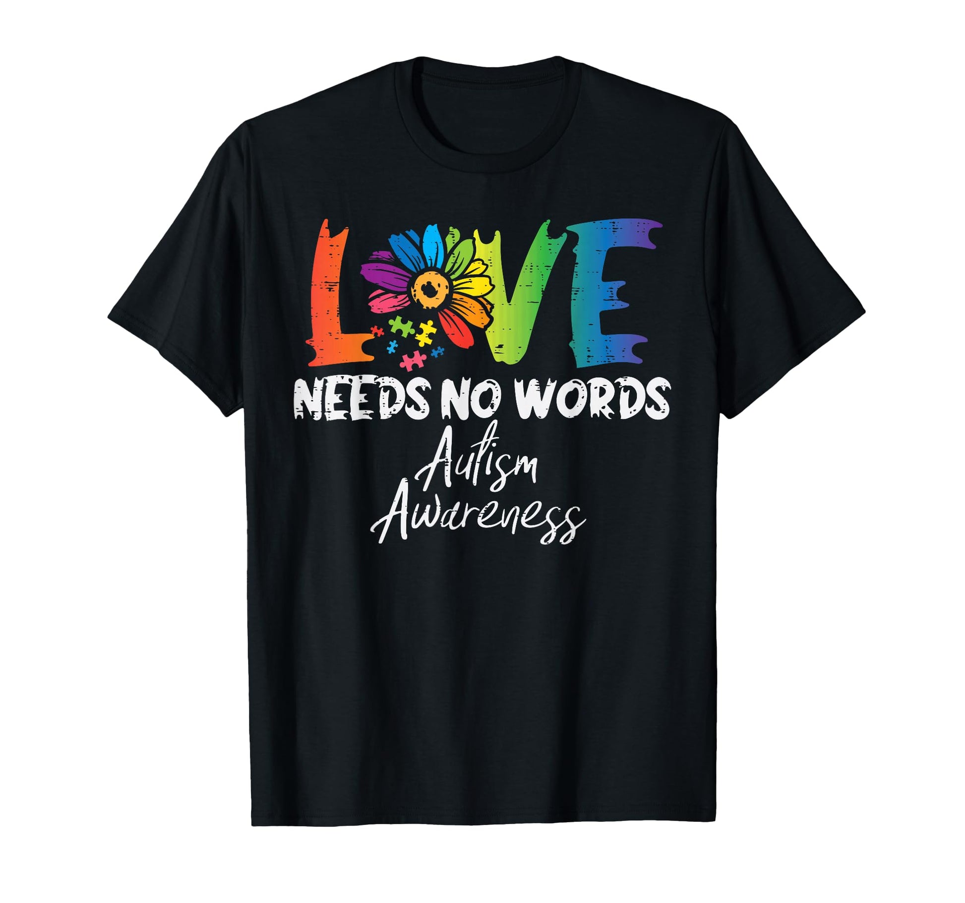 Love Needs No Words Flower Autism T-Shirt - Novelty Apparel for Adults - T-Shirt, Sweatshirt, Hoodie