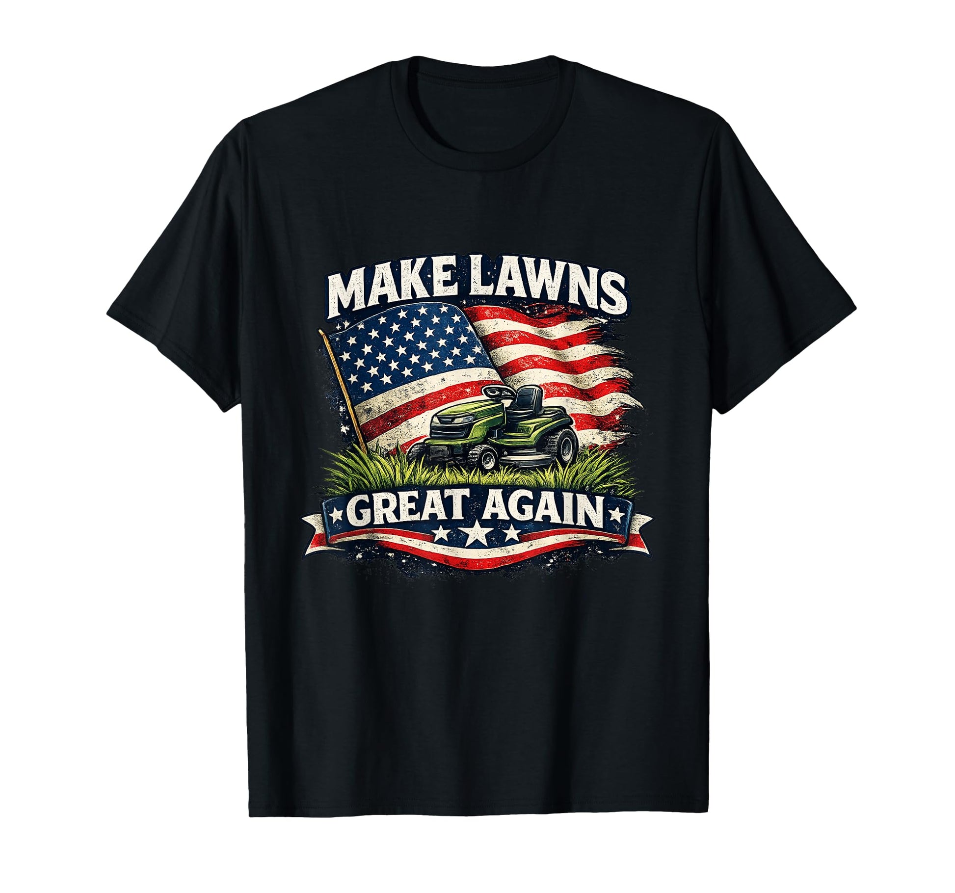 Make Lawns Great Again Funny Lawn Mower T-Shirt - Graphic Print Men Women - T-Shirt, Sweatshirt, Hoodie