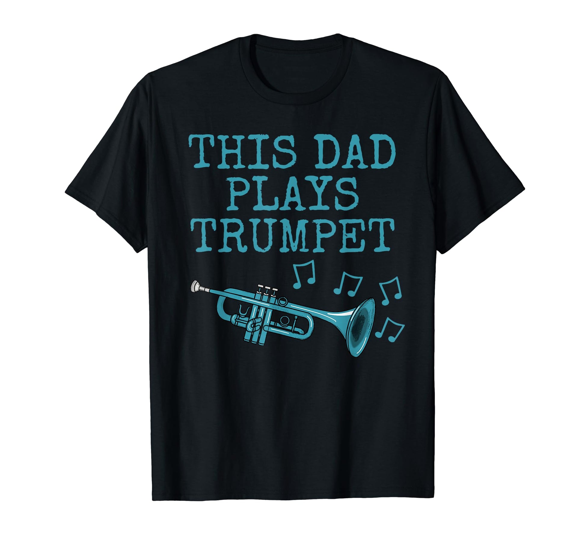 This Dad Plays Trumpet Trumpeter Brass T-Shirt - Novelty Apparel Men Women - T-Shirt, Sweatshirt, Hoodie