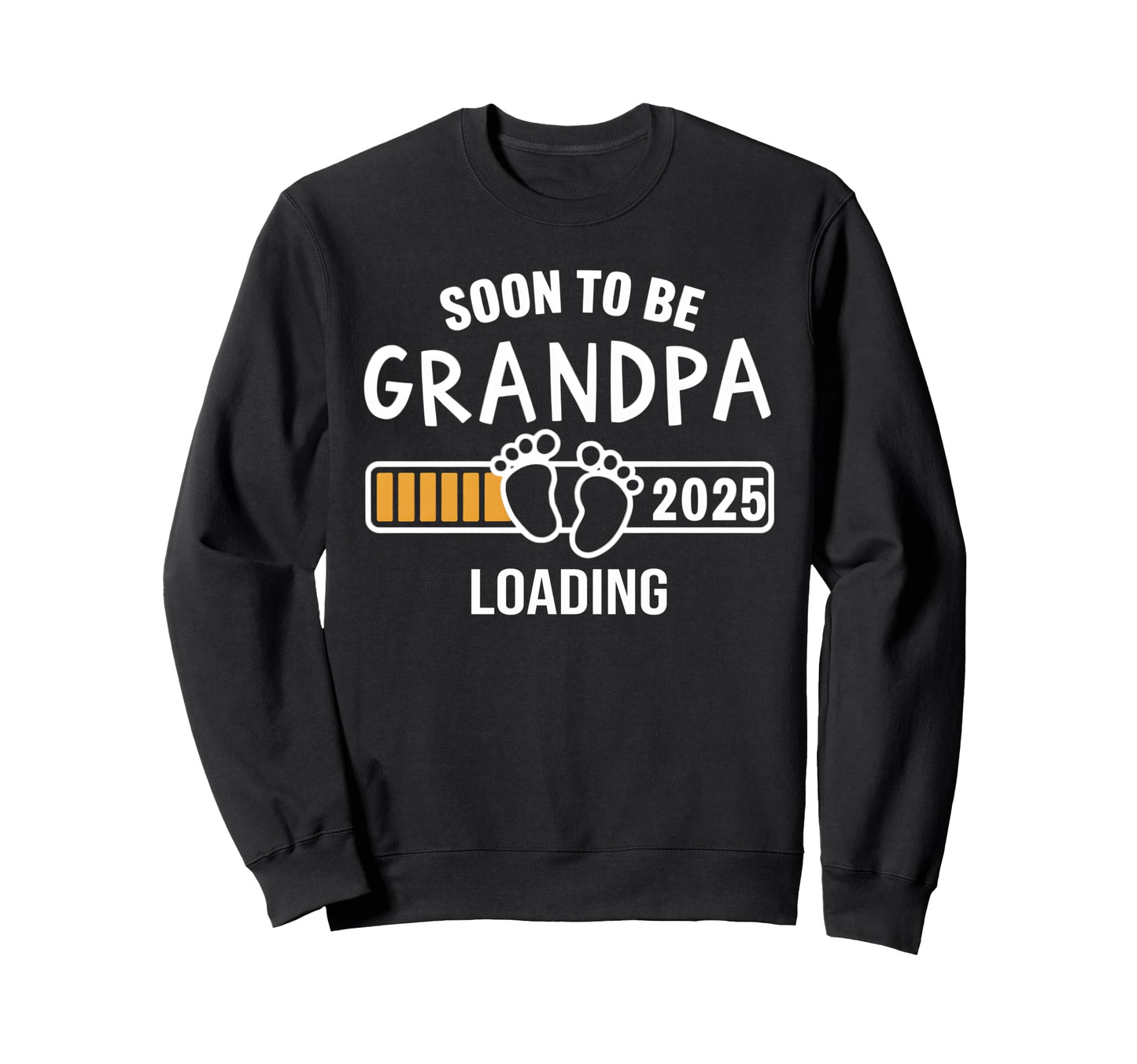 Soon To Be Grandpa 2025 Loading Sweatshirt - Trendy Graphic Men Women - T-Shirt, Sweatshirt, Hoodie