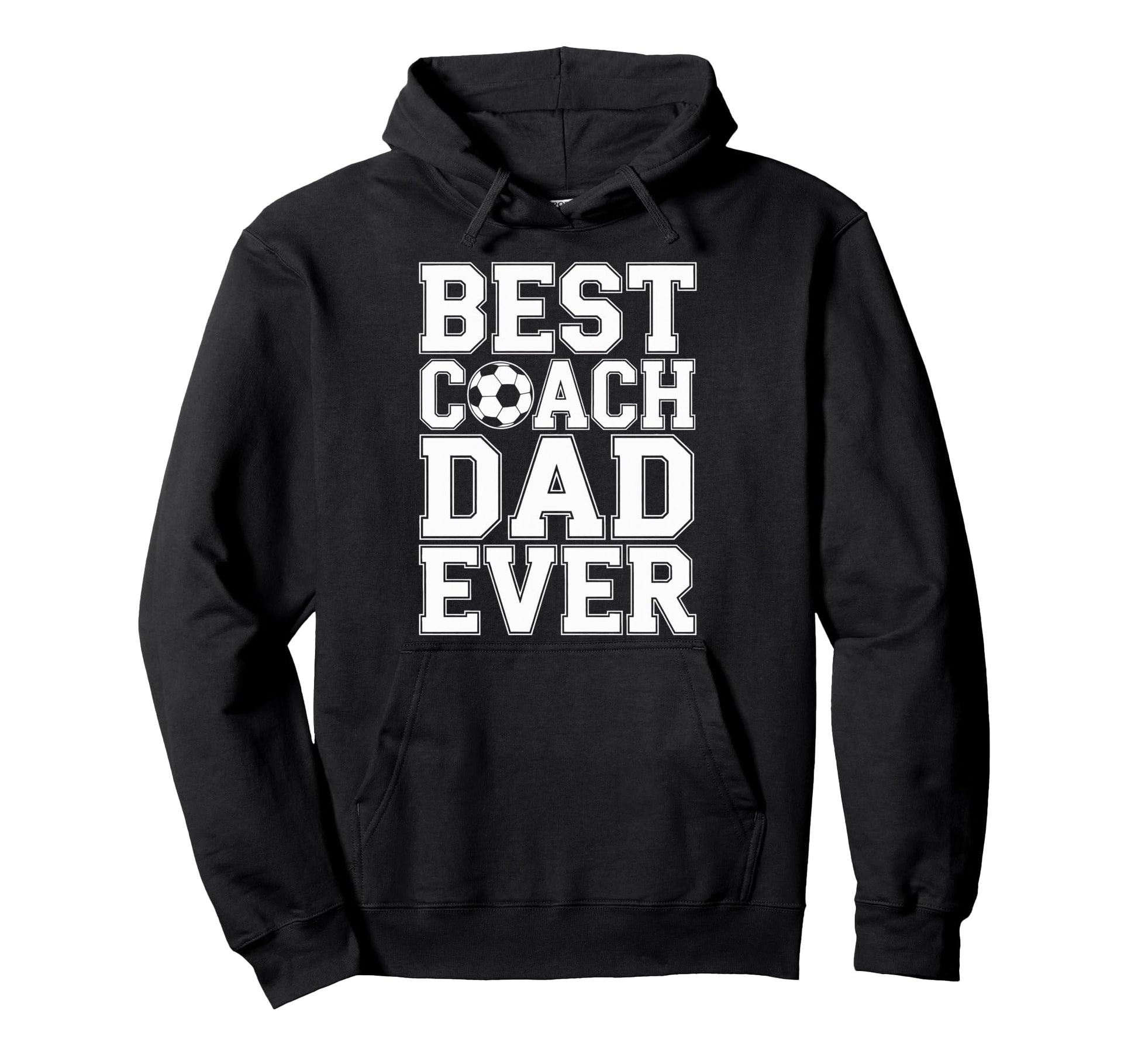 Best Coach Dad Ever Soccer Players Proud Hoodie - Graphic Print Men Women - T-Shirt, Sweatshirt, Hoodie