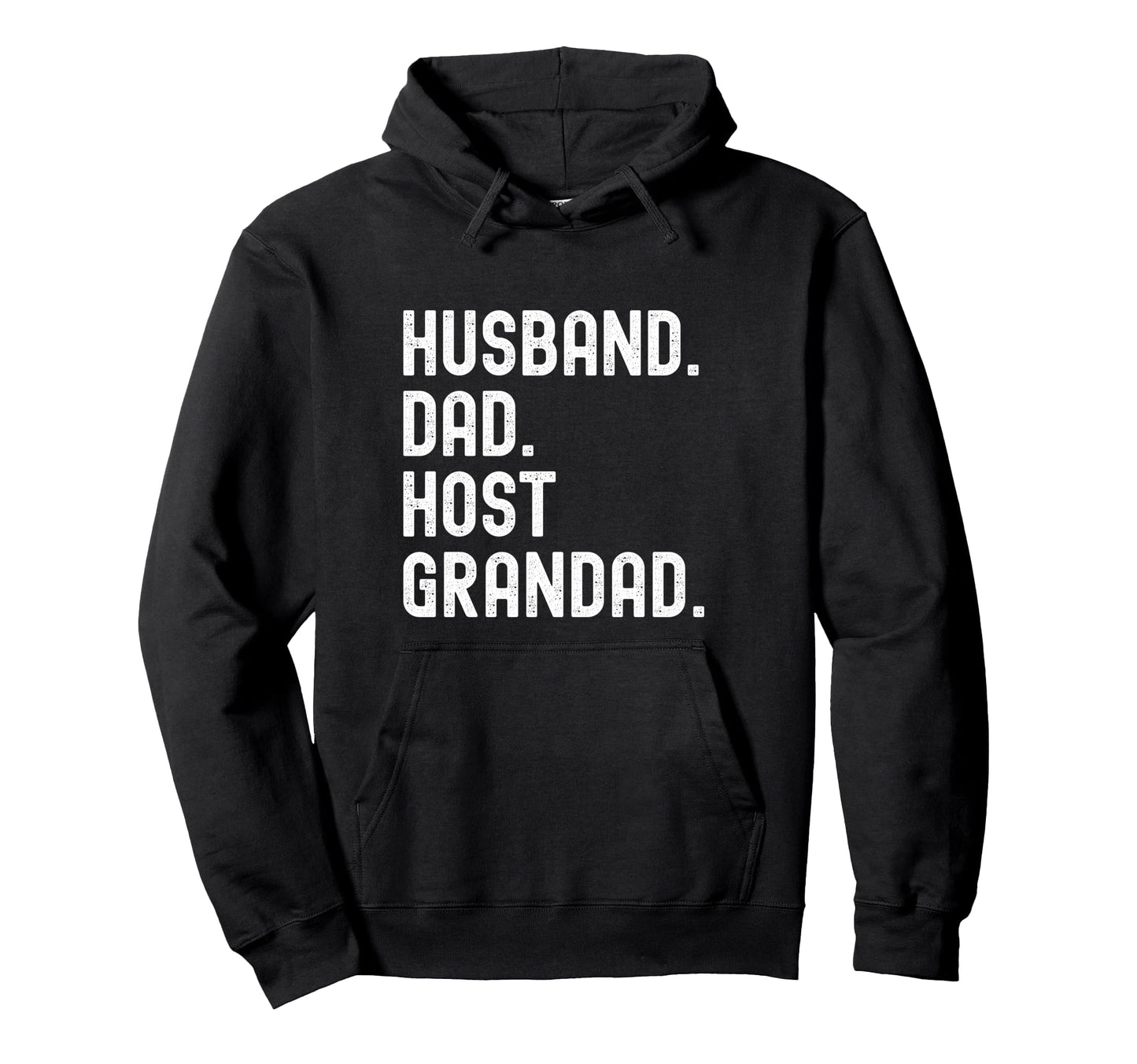 Host Grandad Grandpa Husband Dad T-Shirt - Minimalist Print Unisex - T-Shirt, Sweatshirt, Hoodie