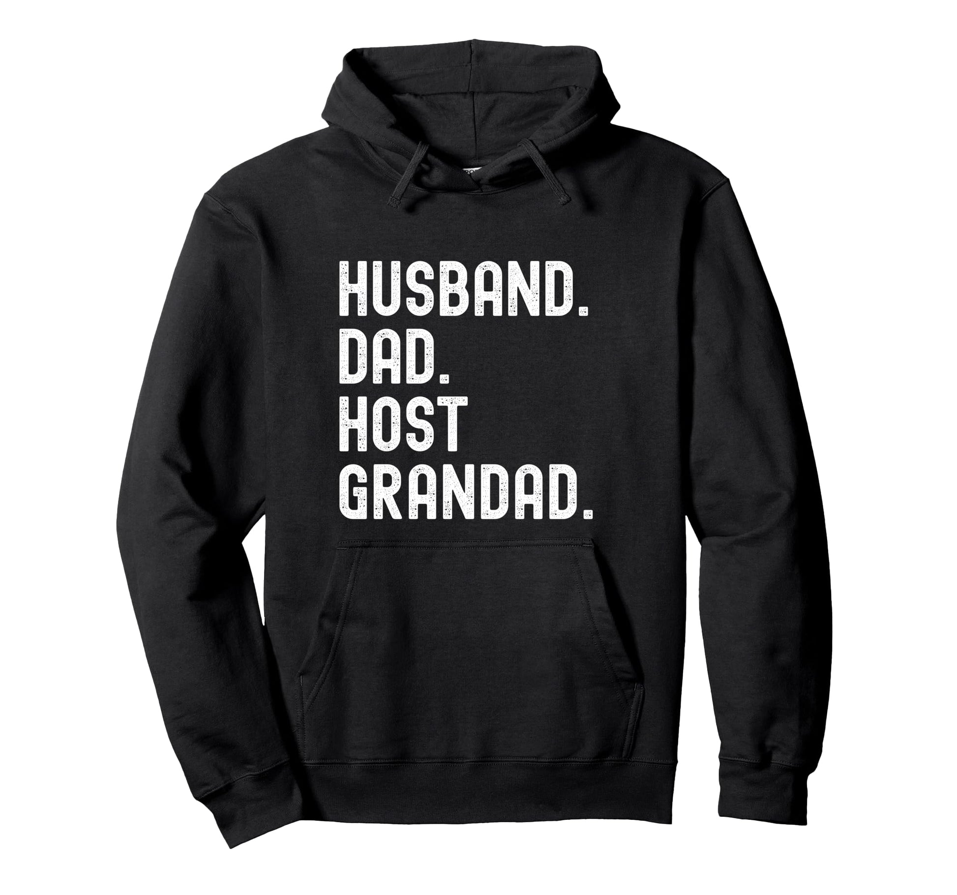 Host Grandad Grandpa Husband Dad T-Shirt - Minimalist Print Unisex - T-Shirt, Sweatshirt, Hoodie