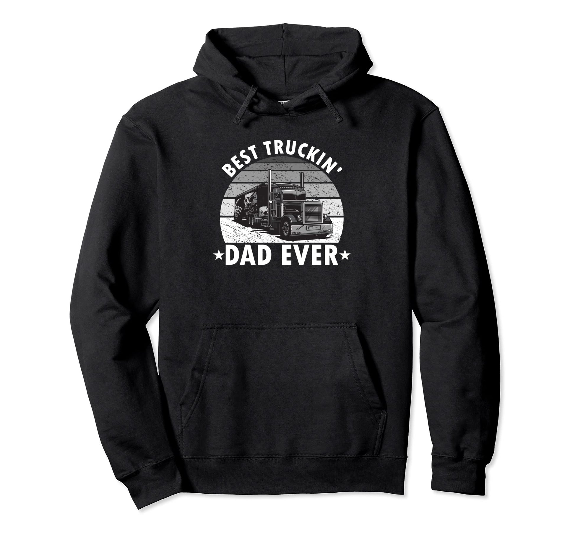 Best Truckin Dad Ever Truck Driver Hoodie - Unique Graphic Men Women - T-Shirt, Sweatshirt, Hoodie