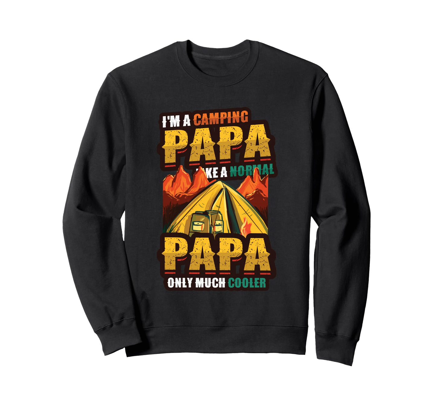 Camping Papa Campfire Dads Camping Sweatshirt - Novelty Apparel Men Women - T-Shirt, Sweatshirt, Hoodie