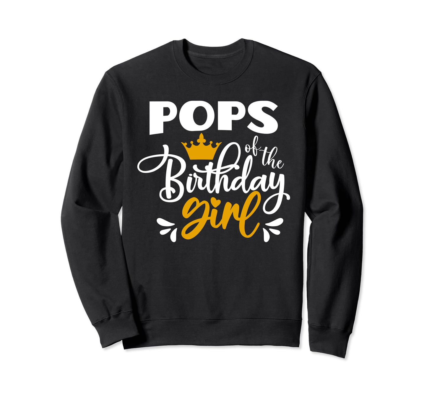 Pops Birthday Party Birthday Sweatshirt - Novelty Apparel for Adults - T-Shirt, Sweatshirt, Hoodie