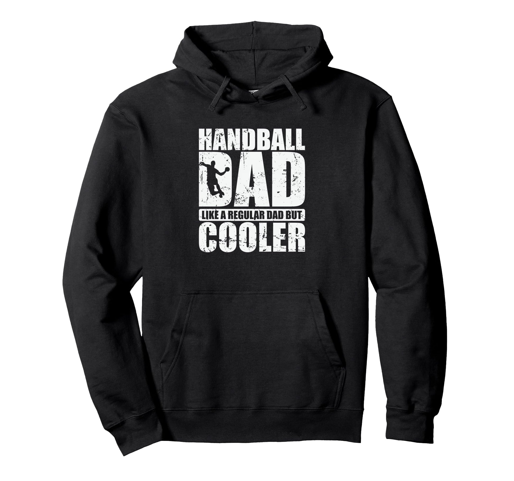 Handball Dad Like Regular Dad But Cooler Hoodie - Aesthetic Graphic Unisex - T-Shirt, Sweatshirt, Hoodie