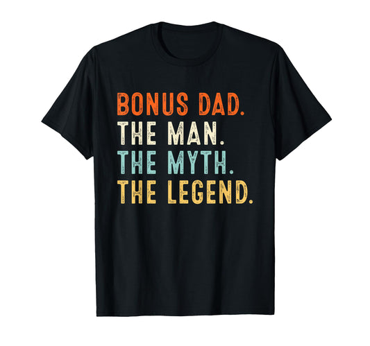 Bonus Dad Myth Legend Fathers Day T-Shirt - Streetwear Style for Adults - T-Shirt, Sweatshirt, Hoodie