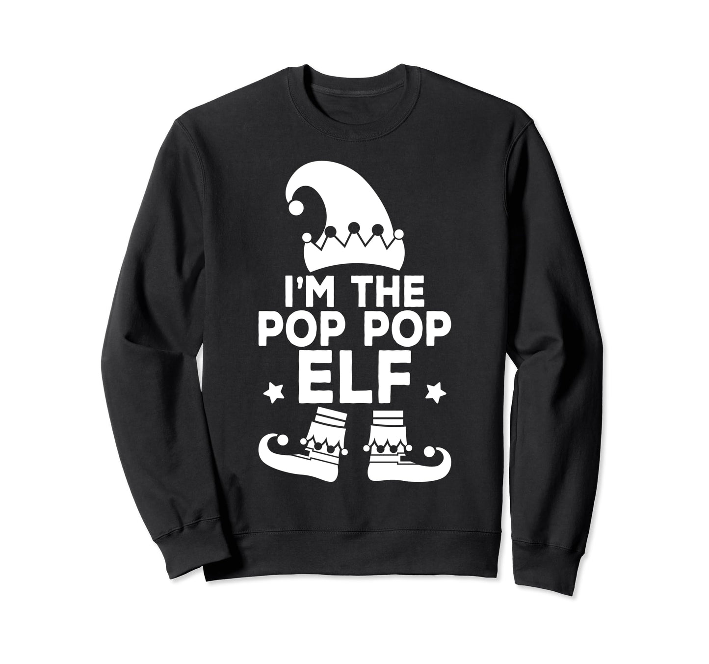 Im Pop Pop Elf Funny Holiday Sweatshirt - Aesthetic Graphic for Adults - T-Shirt, Sweatshirt, Hoodie