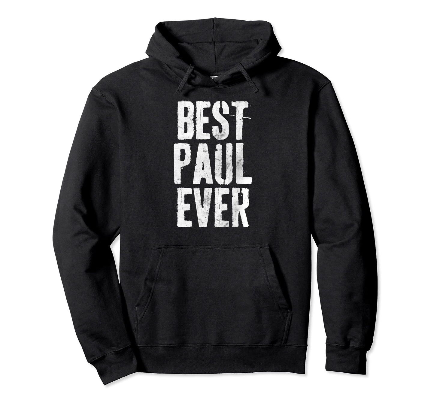 Best Paul Ever Funny Personalized Hoodie - Casual Everyday Wear for Adults - T-Shirt, Sweatshirt, Hoodie