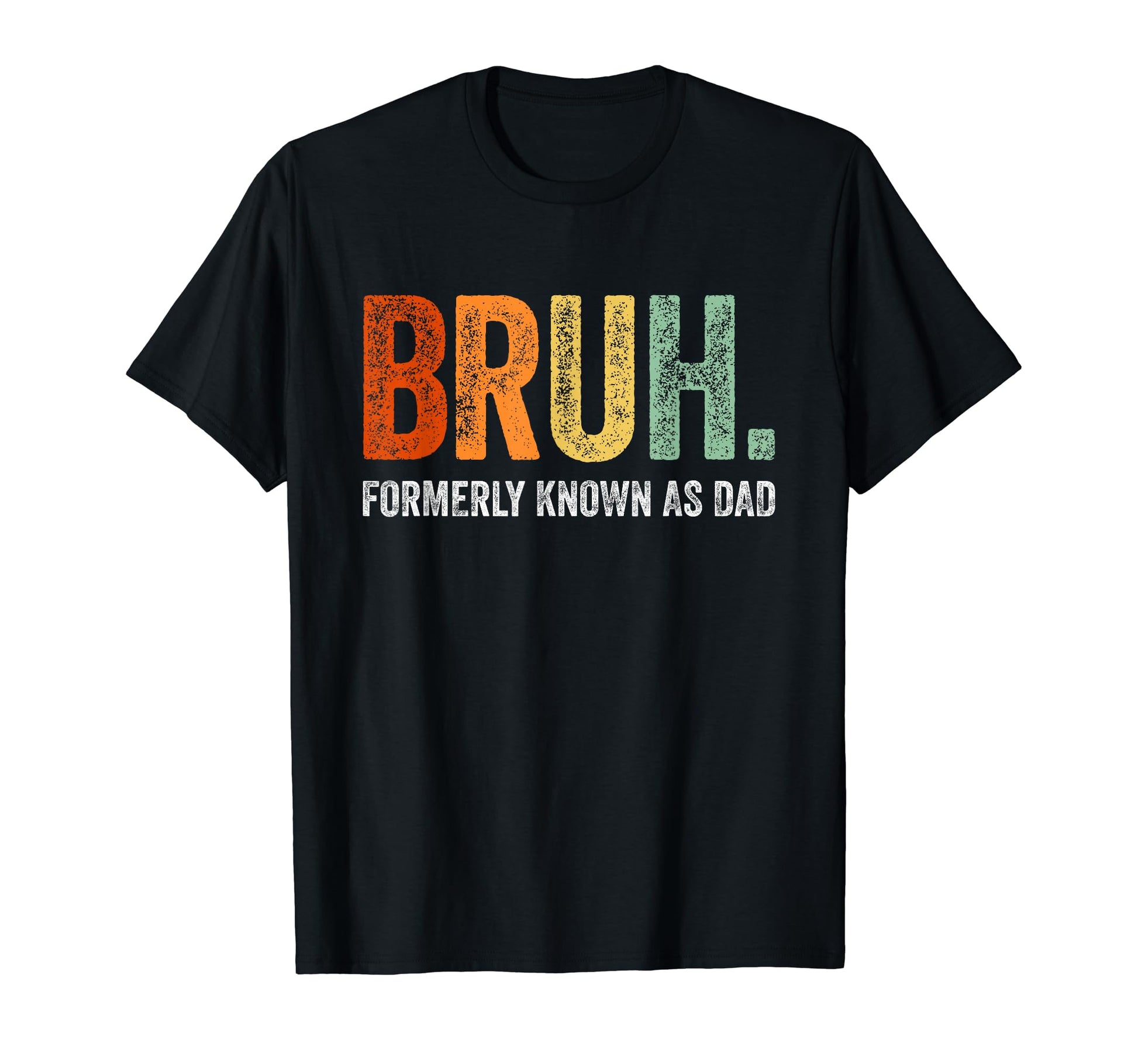 Bruh Formerly Known As Dad Gifts T-Shirt - Aesthetic Graphic for Adults - T-Shirt, Sweatshirt, Hoodie