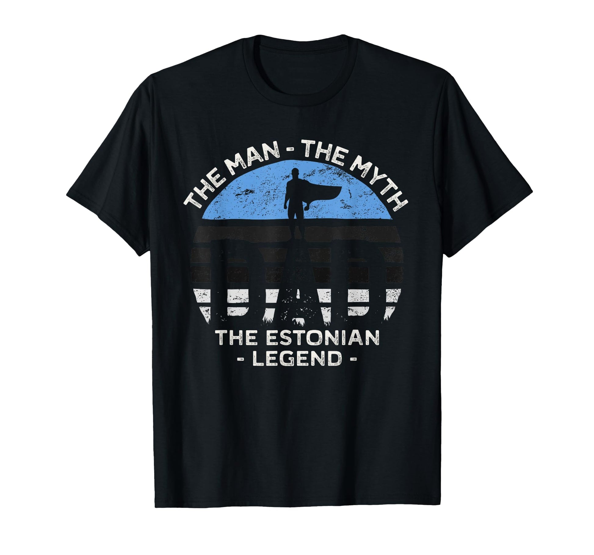 Dad Myth Estonian Legend Estonia T-Shirt - Unique Graphic Men Women - T-Shirt, Sweatshirt, Hoodie