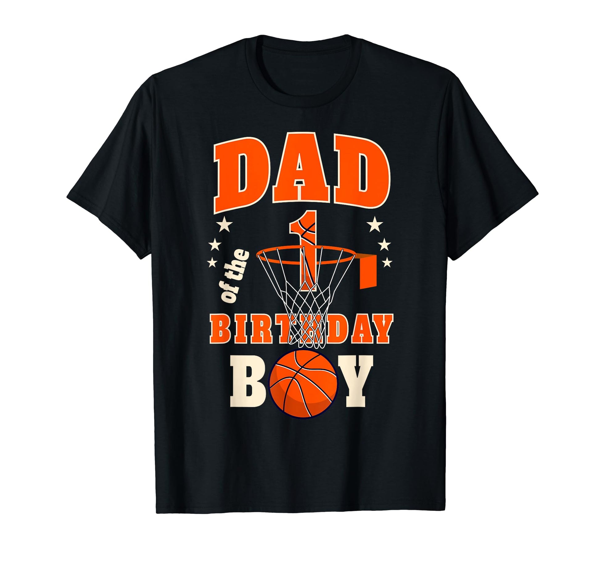 Dad 1St Birthday Basketball Theme T-Shirt - Novelty Apparel Unisex - T-Shirt, Sweatshirt, Hoodie