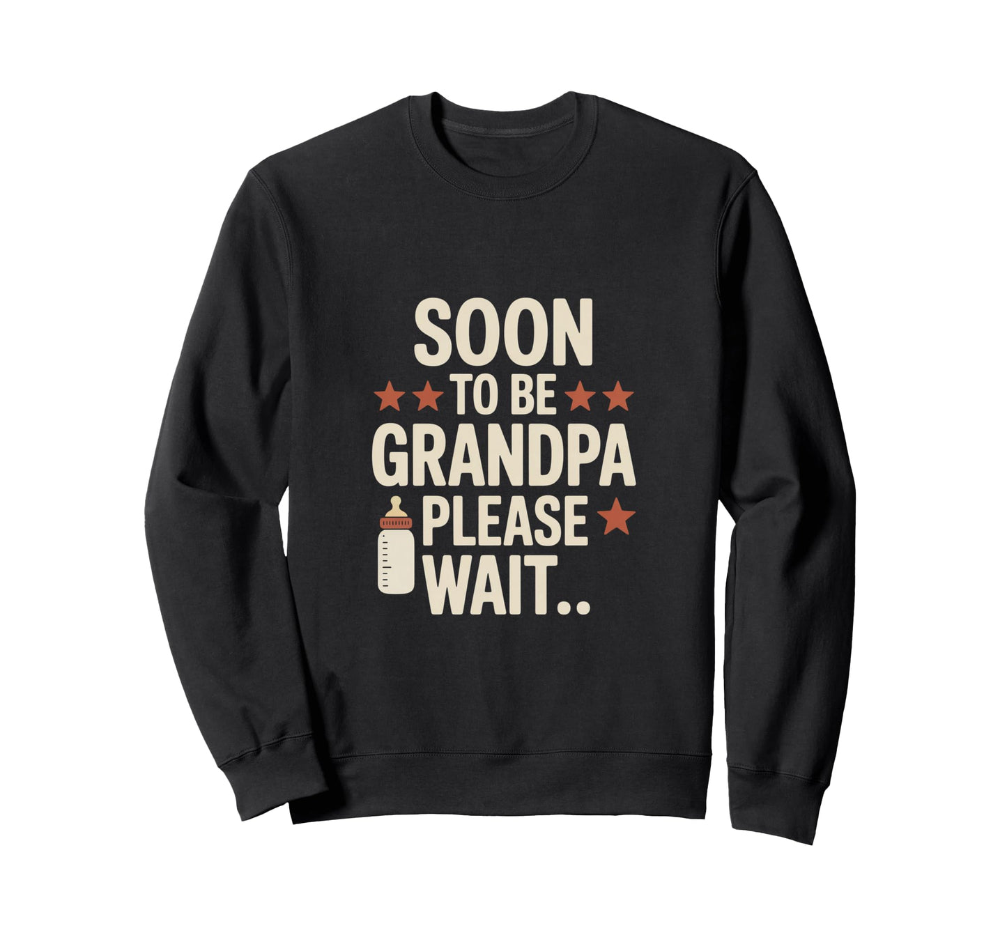 Soon To Be Grandpa Please Wait Sweatshirt - Fun Novelty Design Unisex - T-Shirt, Sweatshirt, Hoodie