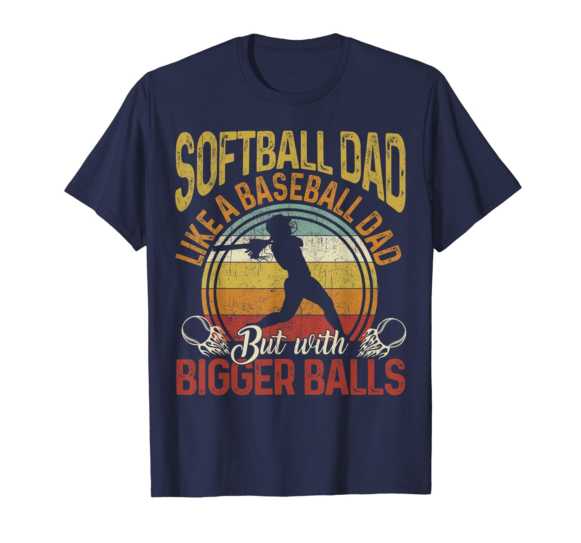 Mens Softball Dad Like Baseball Bigger T-Shirt - Graphic Print Men Women - T-Shirt, Sweatshirt, Hoodie