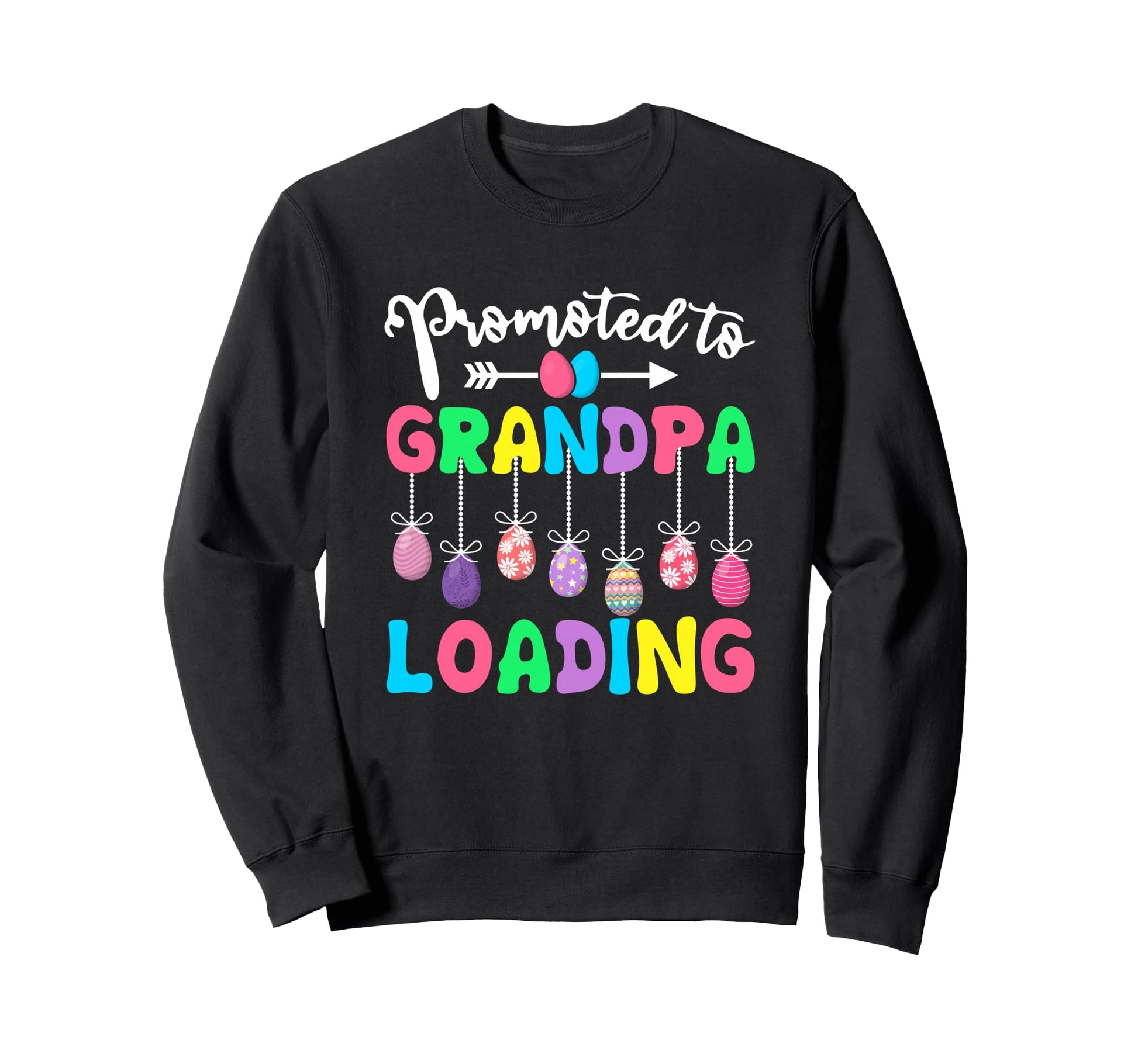 Promoted To Grandpa Loading Easter Sweatshirt - Streetwear Style Men Women - T-Shirt, Sweatshirt, Hoodie