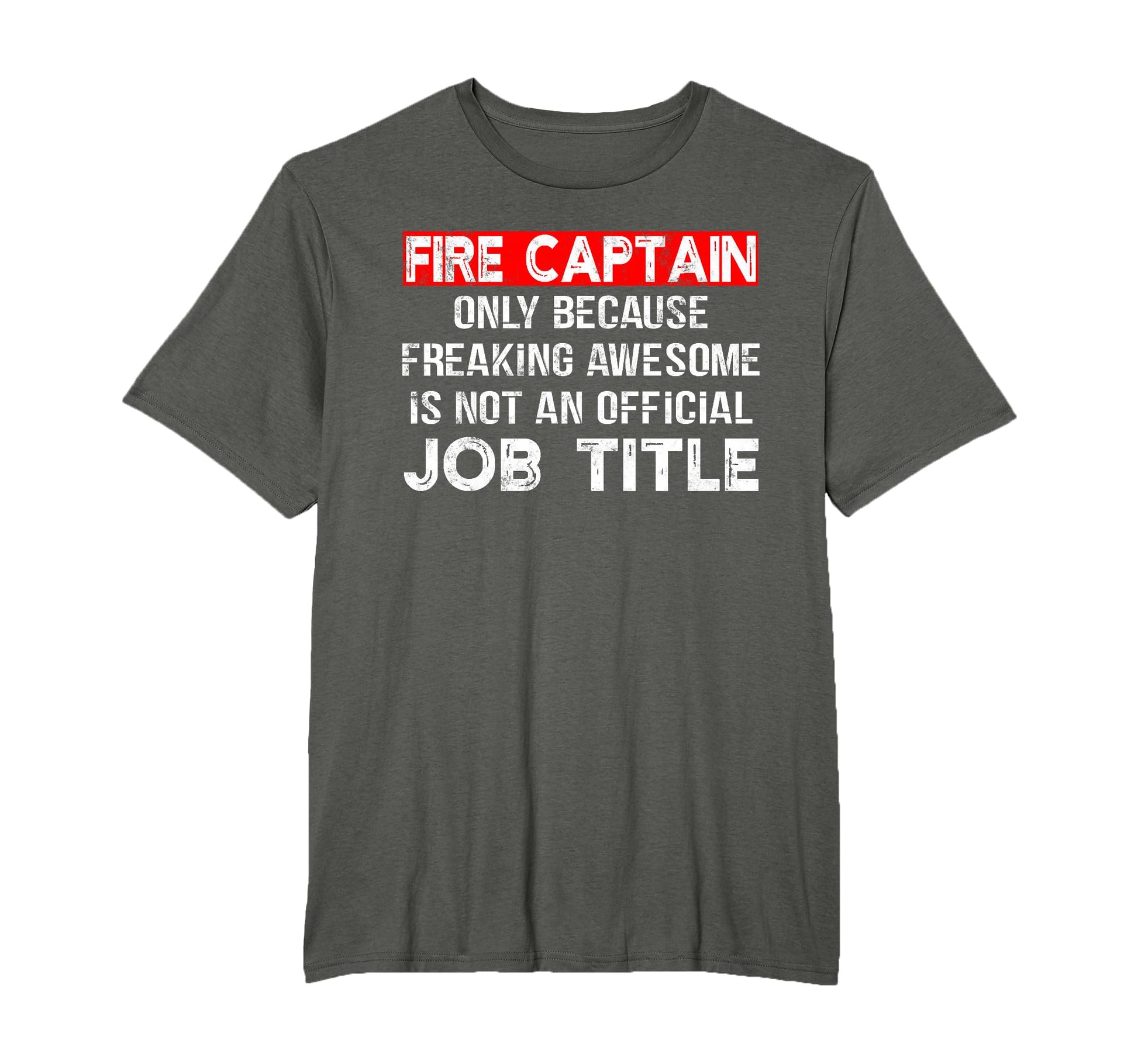 Firefighter Fire Captain Funny Gifts T-Shirt - Trendy Graphic Men Women - T-Shirt, Sweatshirt, Hoodie