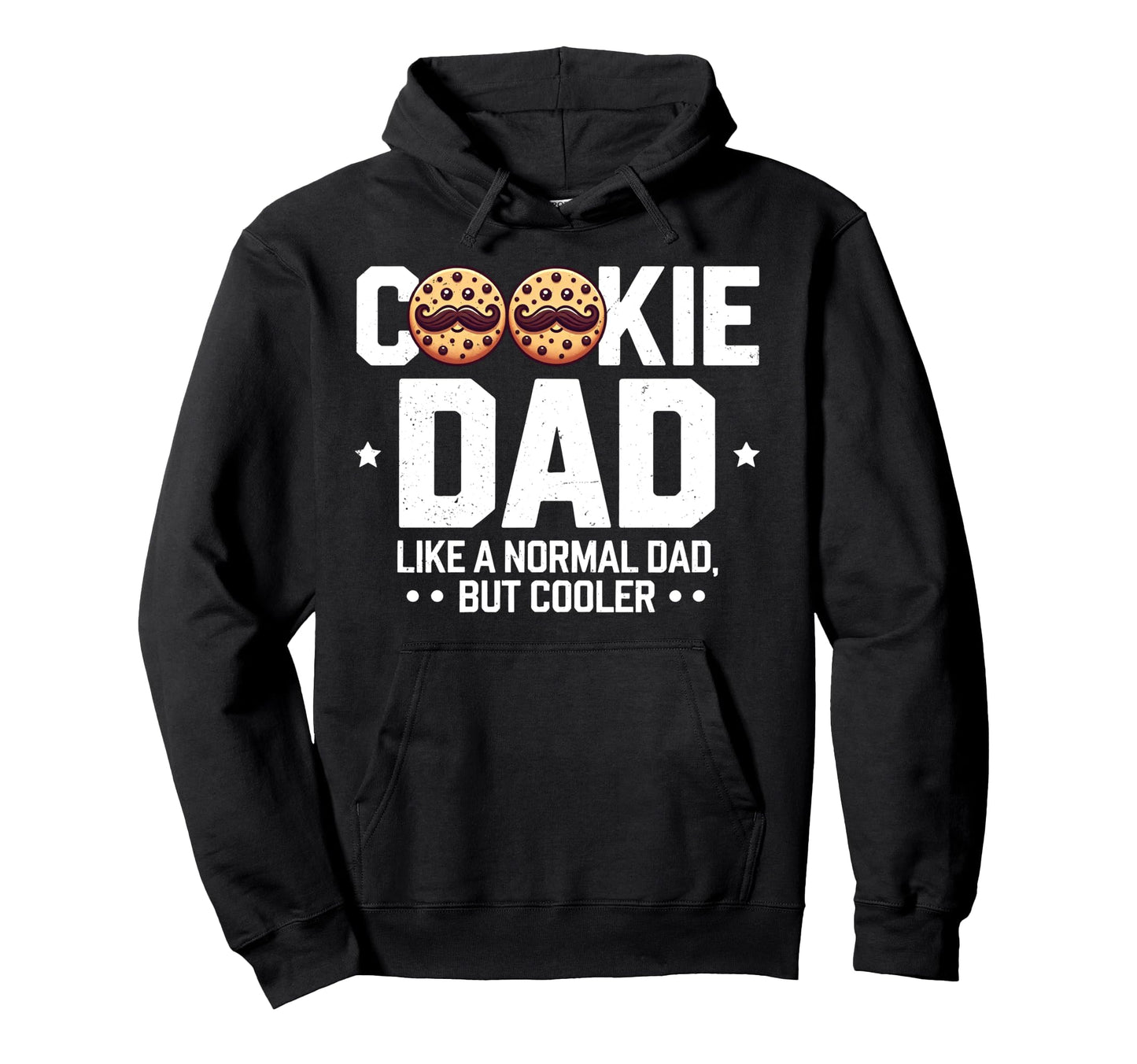 Cookie Dad Like Normal Dad But Cooler Hoodie - Novelty Apparel Unisex - T-Shirt, Sweatshirt, Hoodie