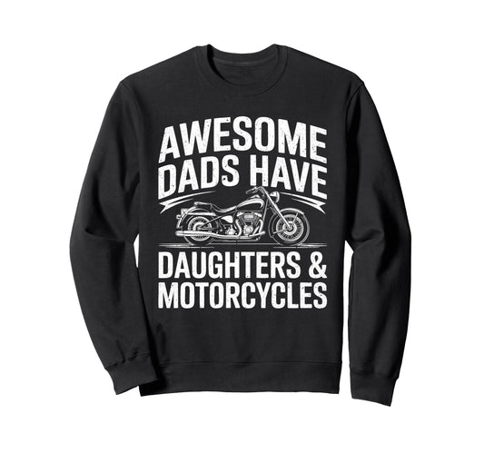 Awesome Dads Have Daughters And Sweatshirt - Trendy Graphic Men Women - T-Shirt, Sweatshirt, Hoodie