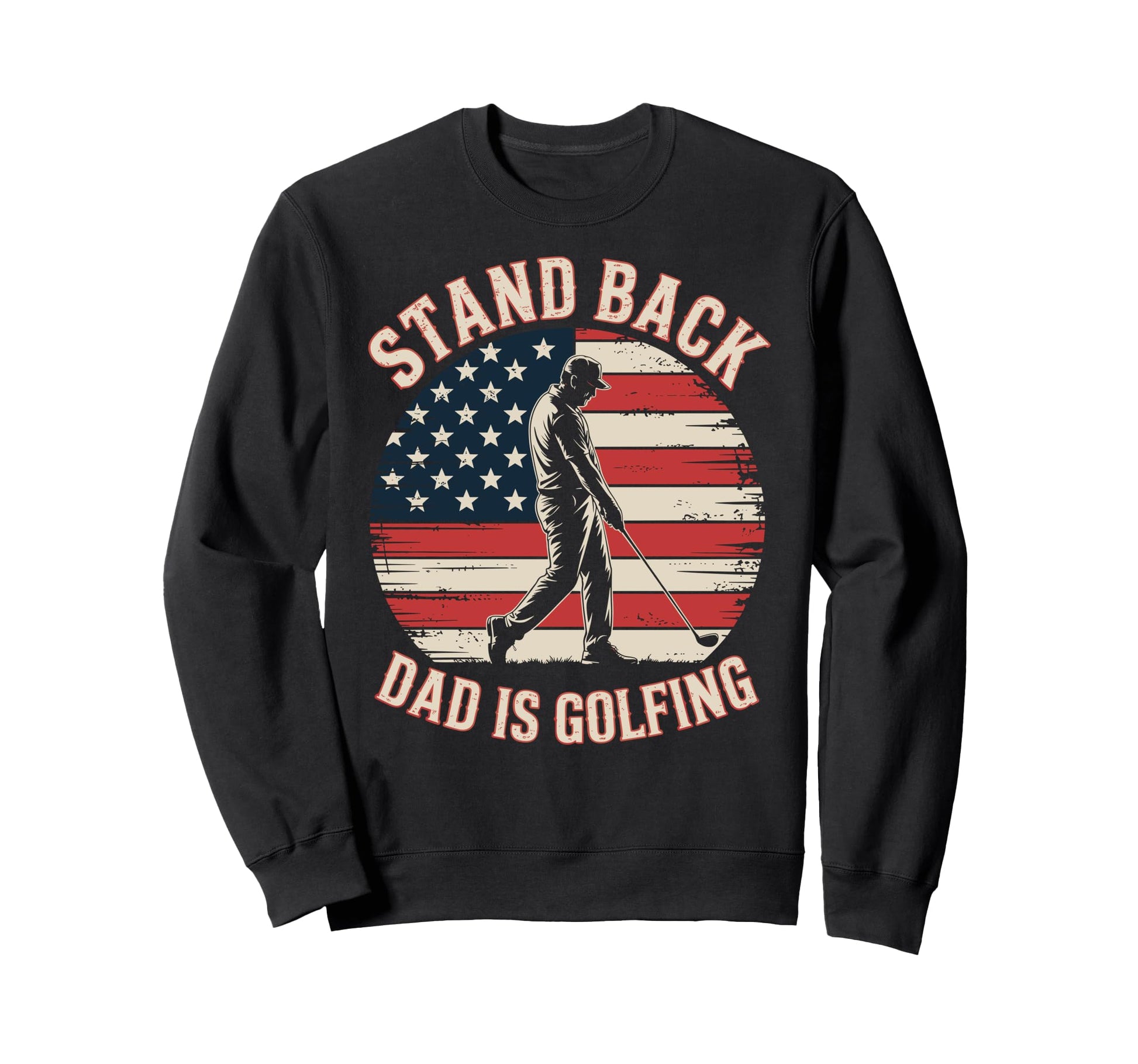 Hes Golfing Funny Dad Fathers Da Sweatshirt - Graphic Print for Adults - T-Shirt, Sweatshirt, Hoodie