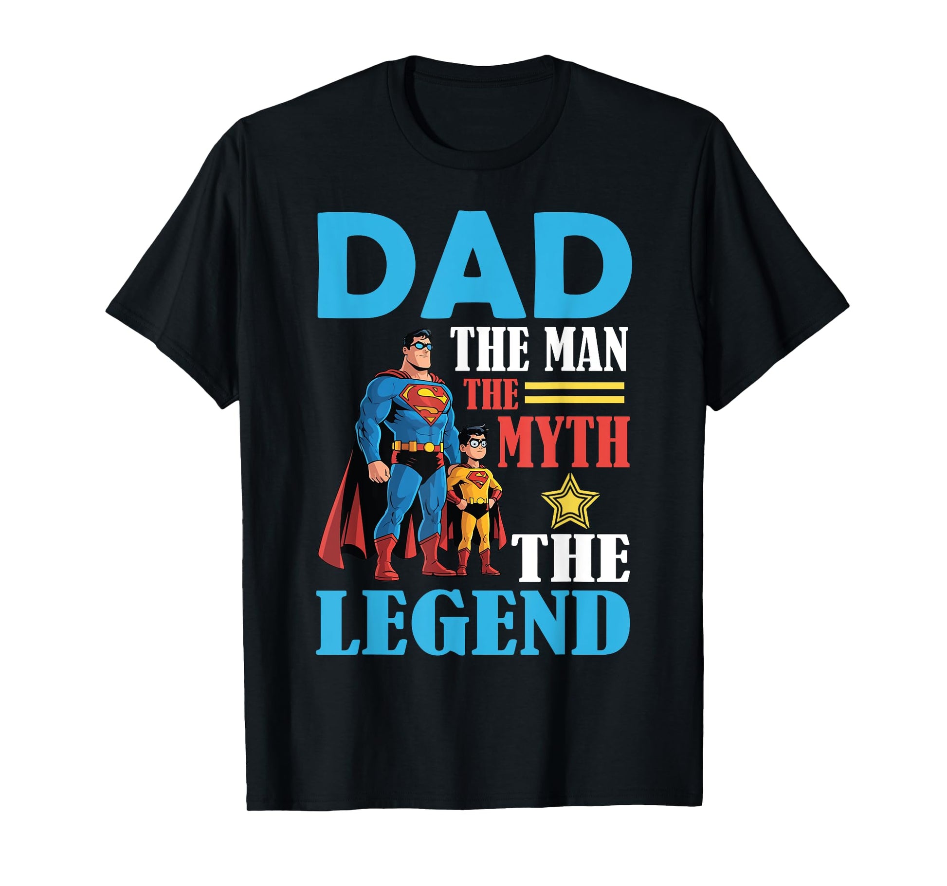 Superhero Daddy Son Dad Myth Father T-Shirt - Unique Graphic Men Women - T-Shirt, Sweatshirt, Hoodie