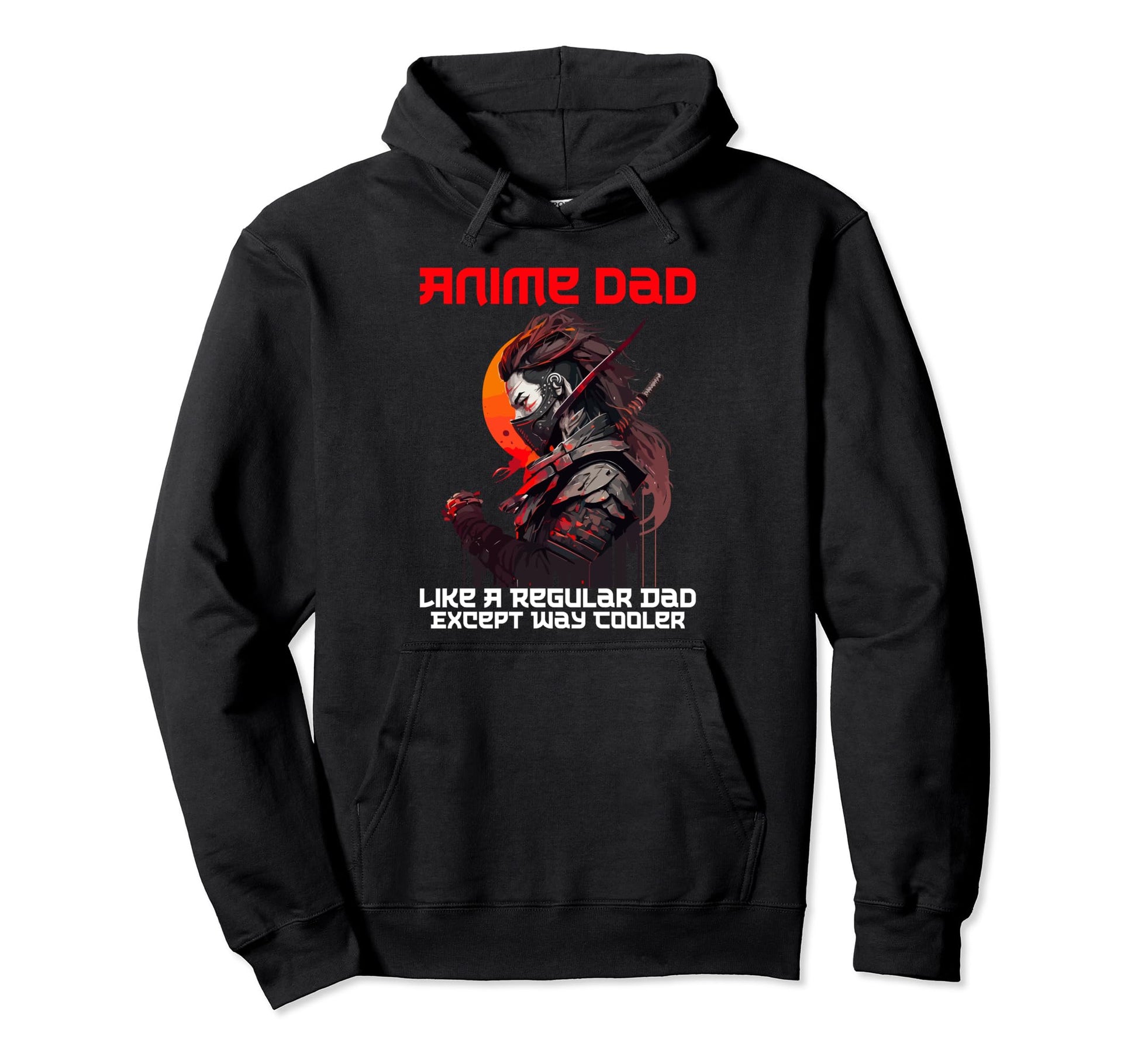 Anime Dad Like Regular Dad Except Way Hoodie - Custom Art Print Unisex - T-Shirt, Sweatshirt, Hoodie