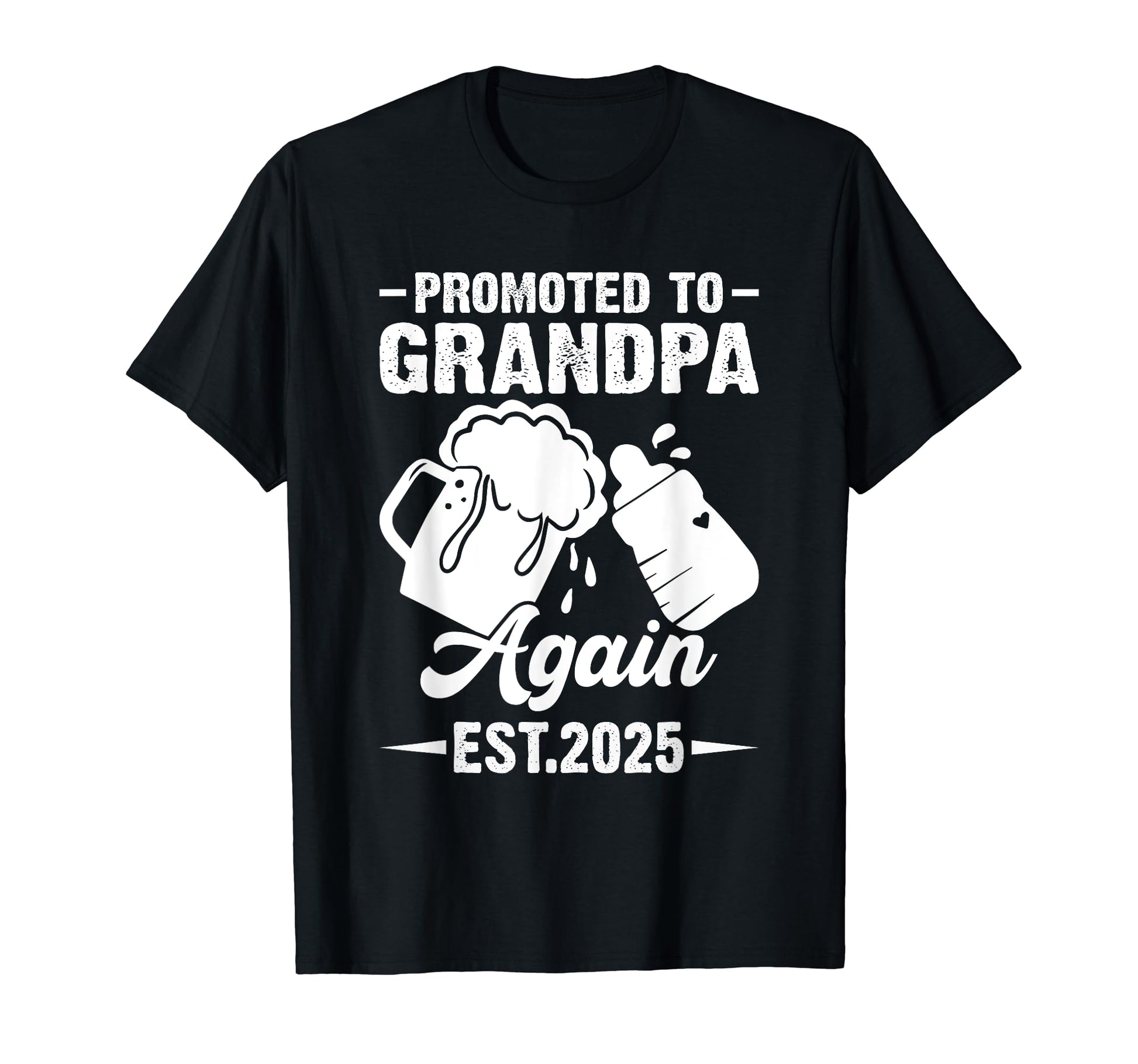 Promoted To Grandpa Again 2025 T-Shirt - Casual Everyday Wear Men Women - T-Shirt, Sweatshirt, Hoodie