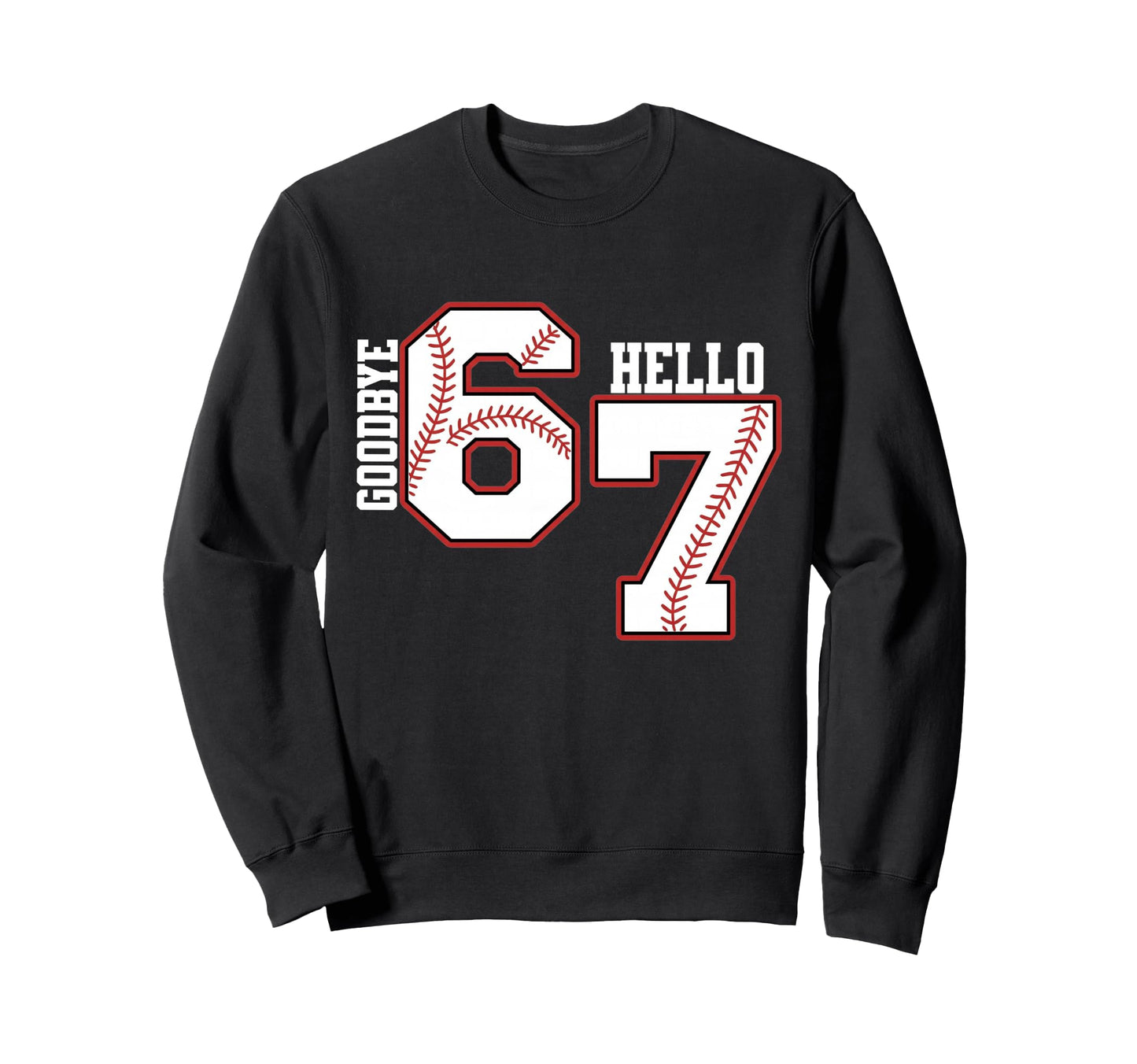 Six Seven Baseball 7 Year Old Sweatshirt - Streetwear Style Unisex - T-Shirt, Sweatshirt, Hoodie